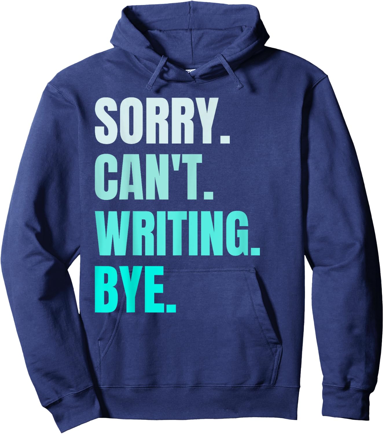 Sorry Can't Writing Bye Retro Funny Writing Writer Author Hoodie - Hoodie | Navy