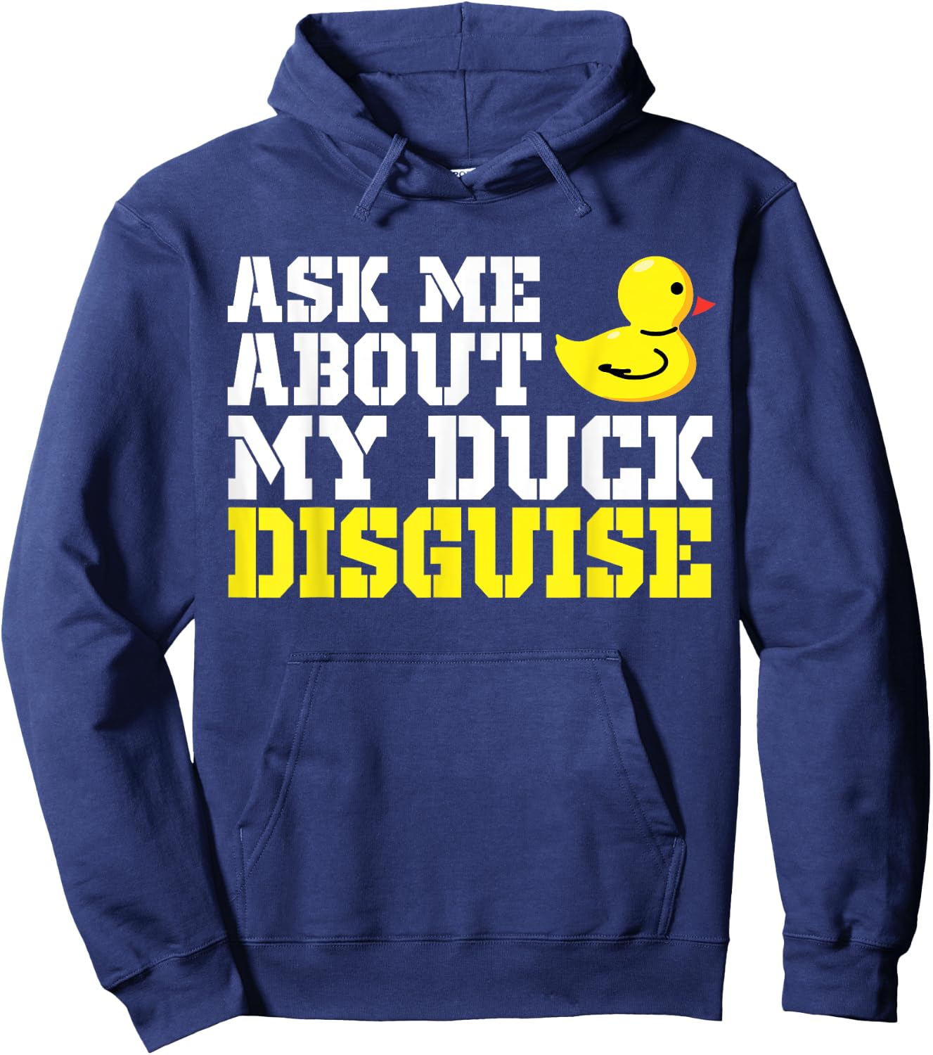 Ask Me About My Duck Disguise Duck Costume Halloween Funny Hoodie - Hoodie | Navy