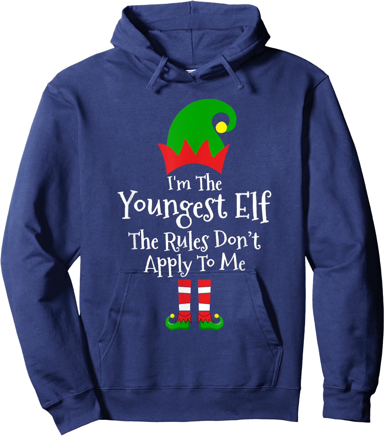 I'm The Youngest ELF The Rules Don't Apply To Me Men Women Hoodie - Hoodie | Navy