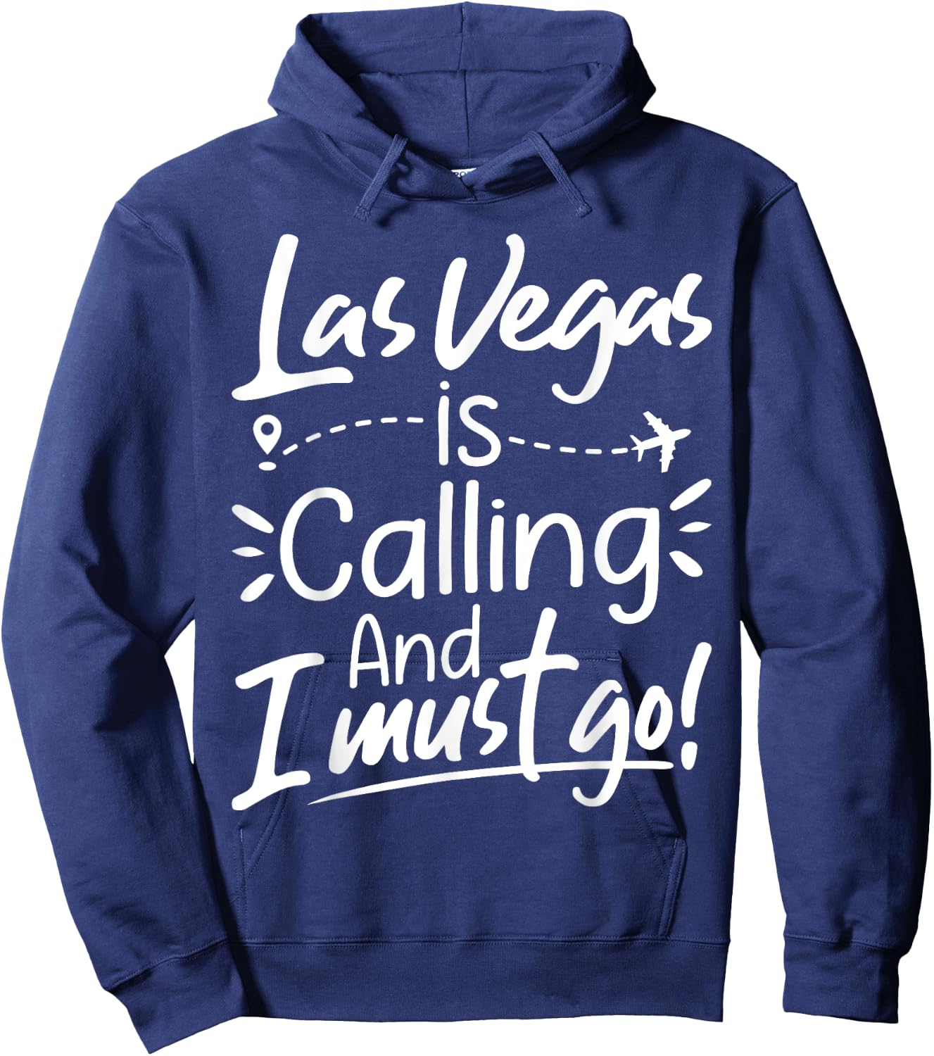 Las Vegas Is Calling and I Must Go Funny USA Travel Lover Hoodie - Hoodie | Navy