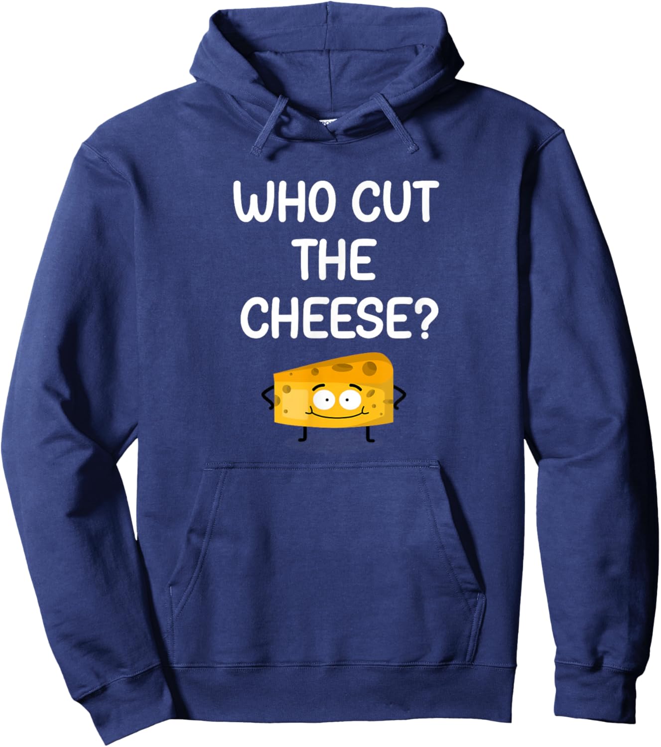 Who Cut The Cheese, Funny, Jokes, Sarcastic Hoodie - Hoodie | Navy