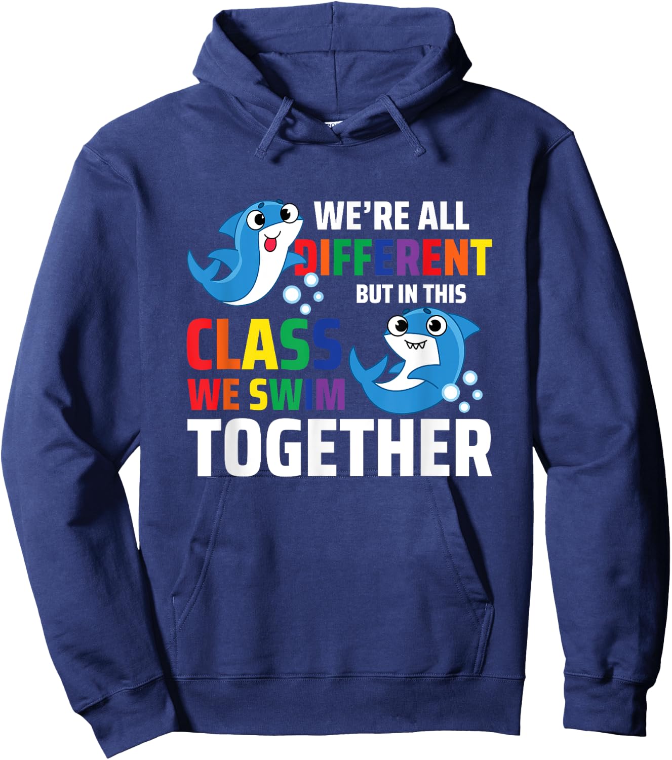 We're All Different But In This Class We Swim Together Hoodie - Hoodie | Navy