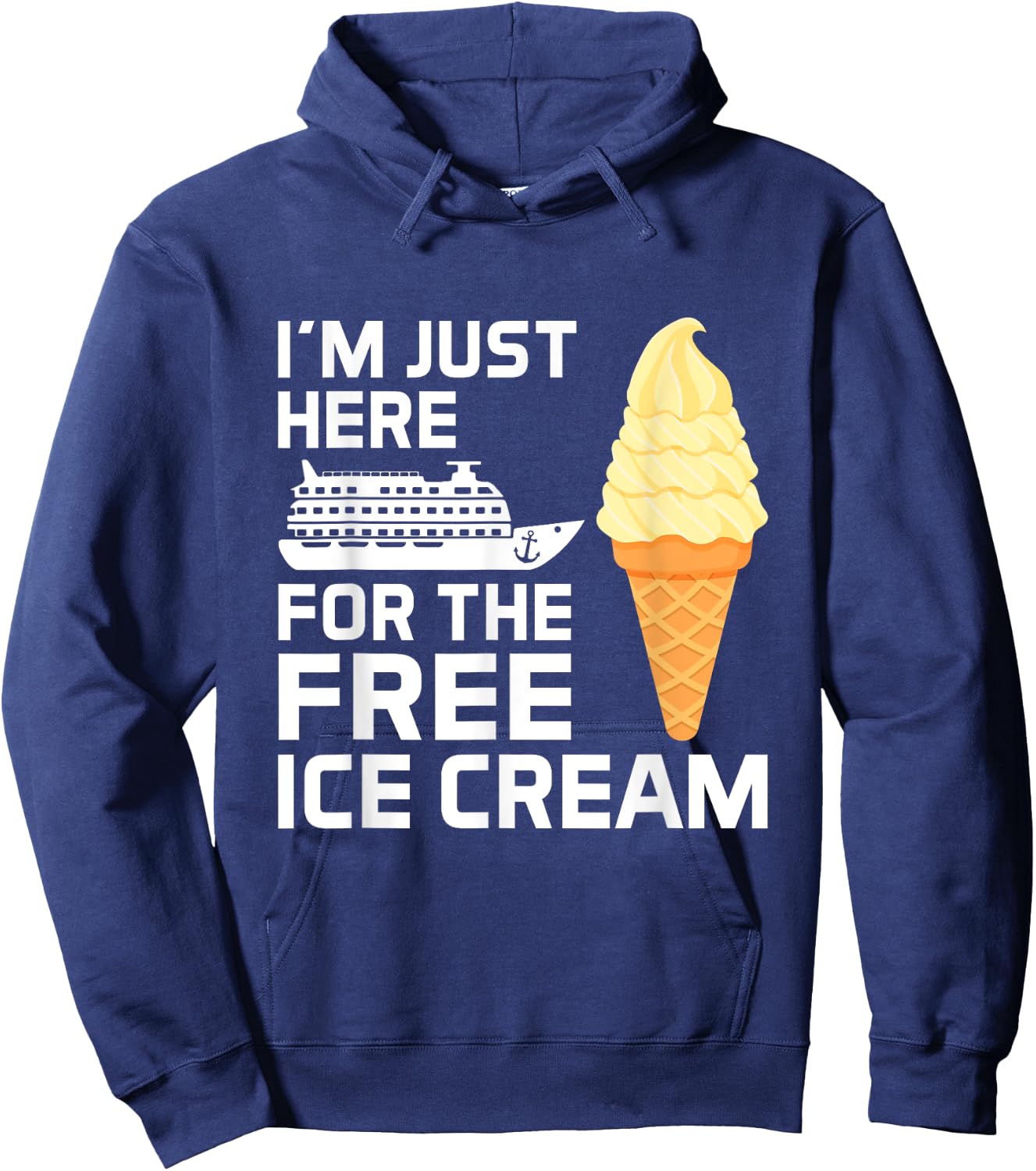 I'm Just Here for The Free Ice Cream Funny Cruise 2025 Women Girls Kids Hoodie - Hoodie | Navy