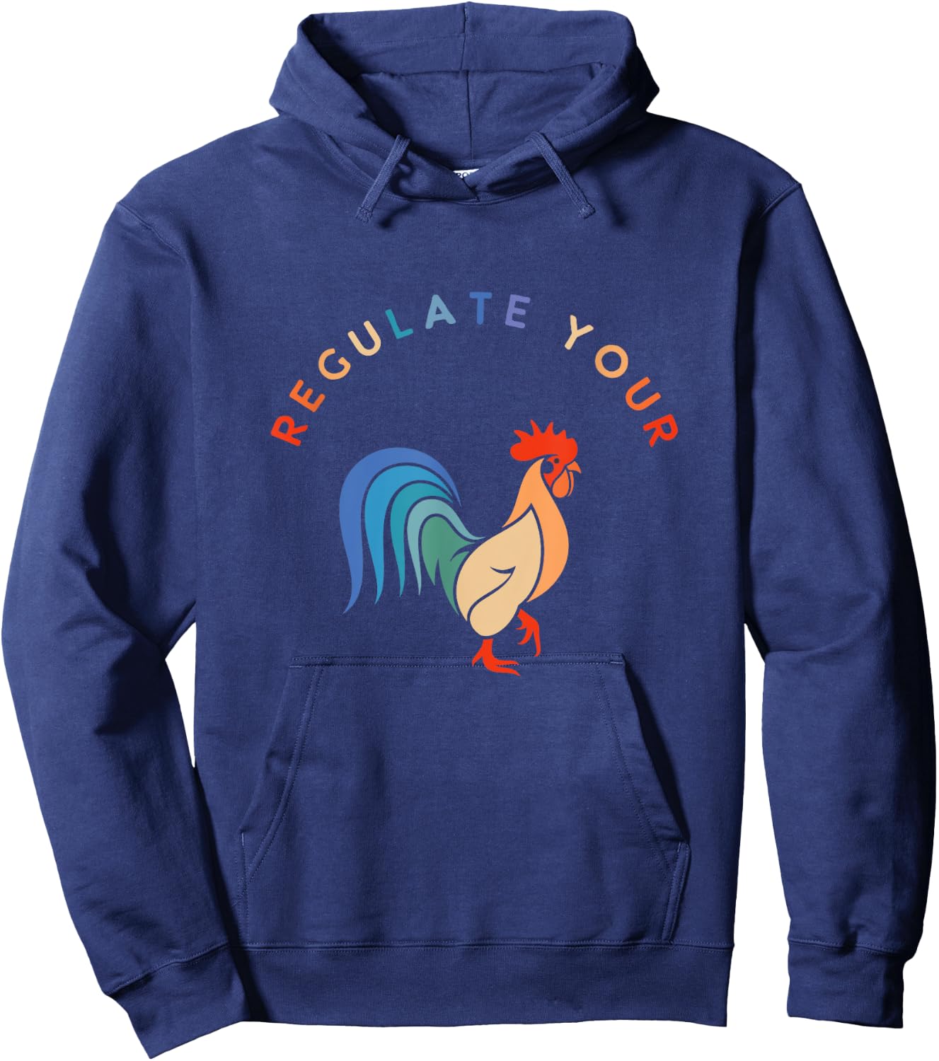 Regulate Your Cock Bird - Roaster Funny Women's Rights Hoodie - Hoodie | Navy