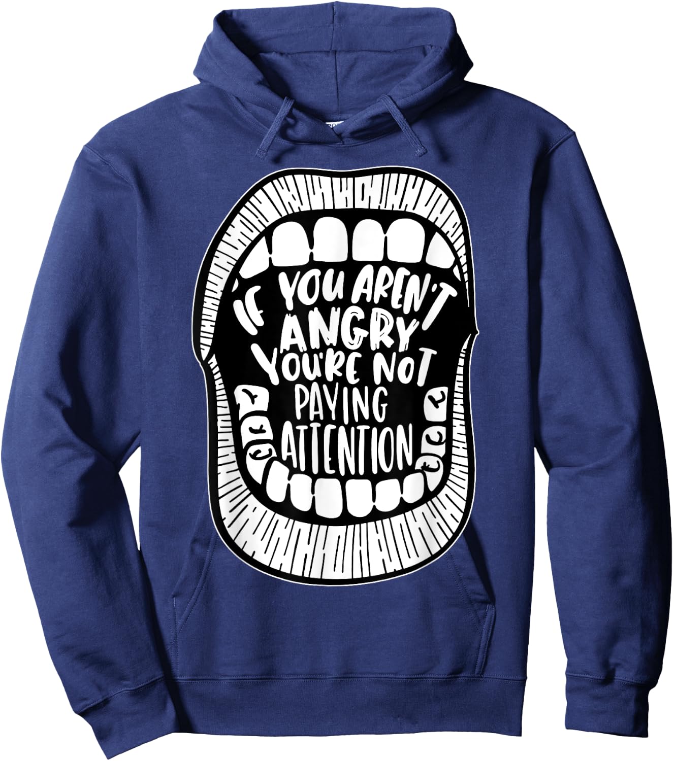 If You Aren't Angry You're Not Paying Attention Hoodie - Hoodie | Navy