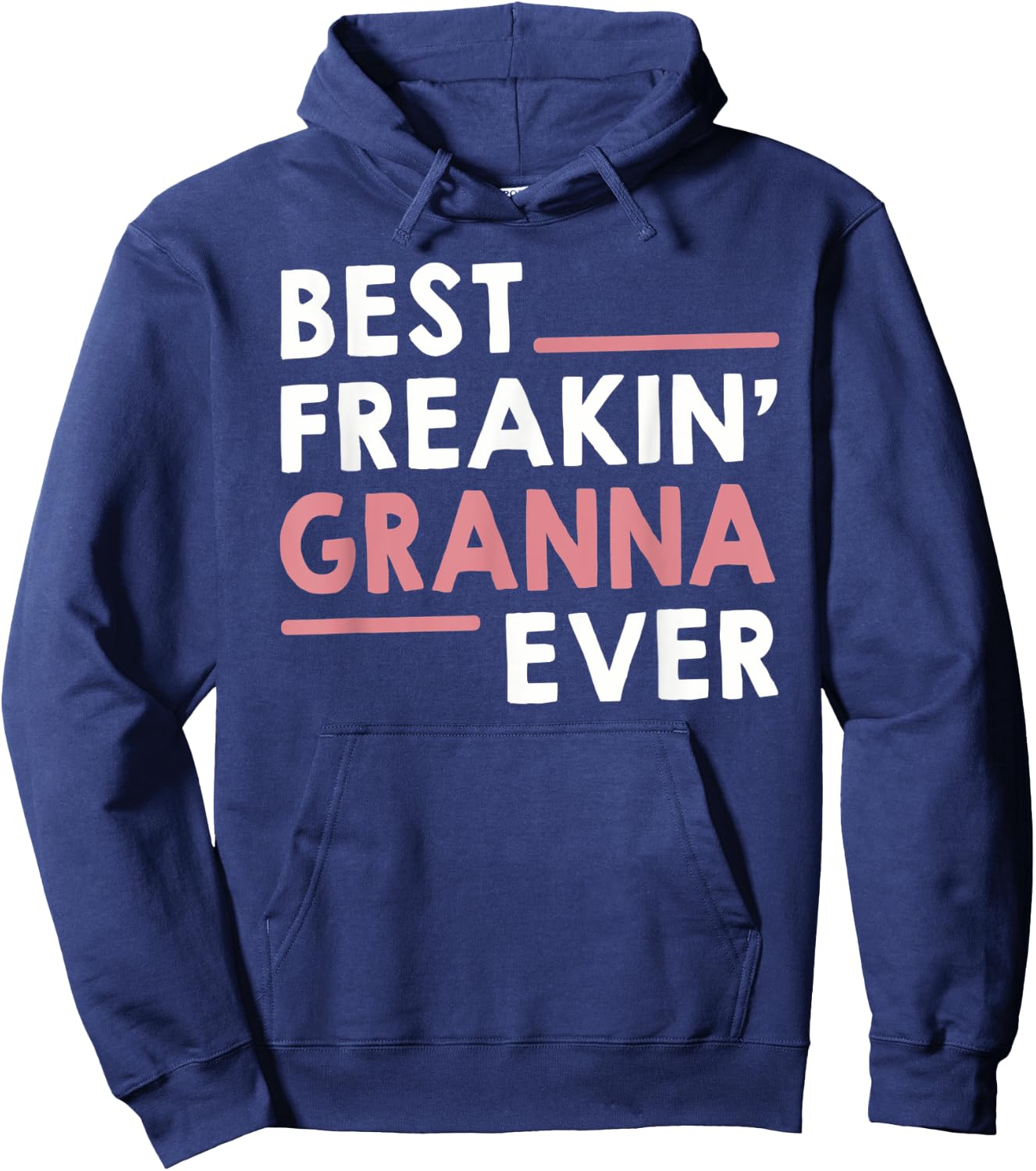 Granna Shirts Grandma Best Freakin' Granna Ever Hoodie - Hoodie | Navy
