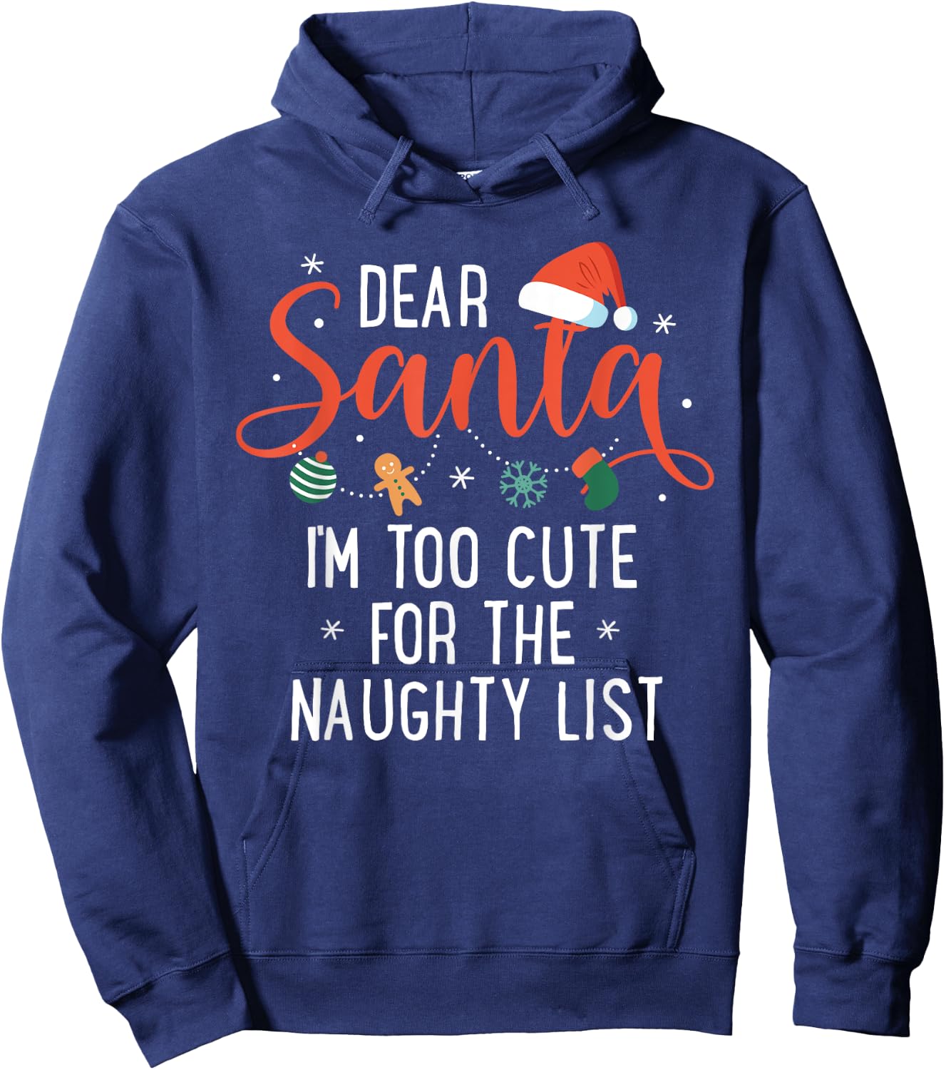 Dear Santa Im Too Cute For The Naughty List Family Christmas Hoodie - Hoodie | Navy