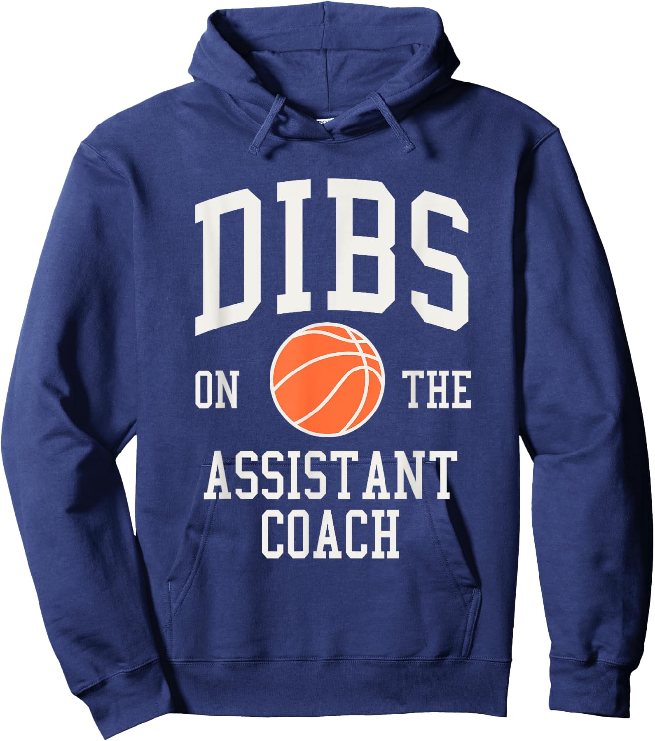 Dibs on the Assistant Coach Basketball Wife Girlfriend Hoodie - Hoodie | Navy