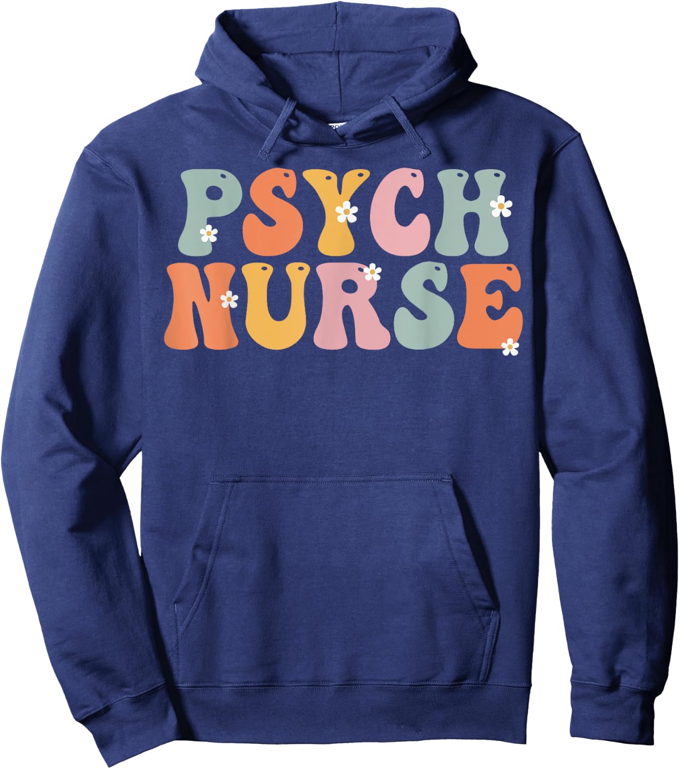Psych Nurse Week Groovy Appreciation Day For Work Hoodie - Hoodie | Navy