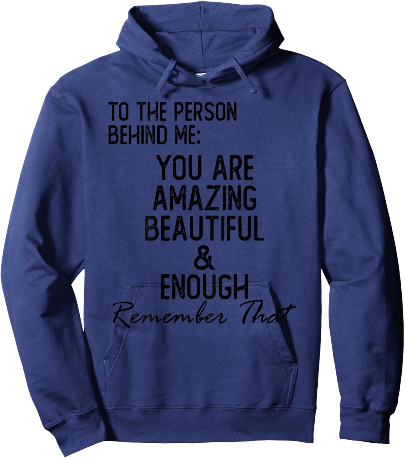 Dear Person Behind Me You Are Amazing Hoodie - Hoodie | Navy