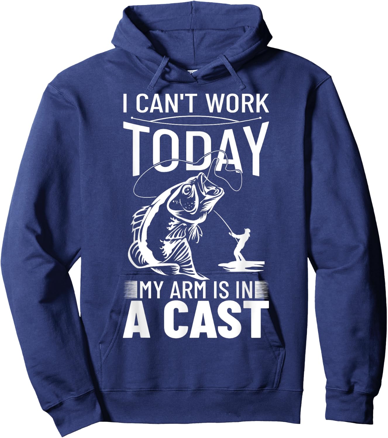Fishing Design I Can't Work Today My Arm Is In A Cast Hoodie - Hoodie | Navy
