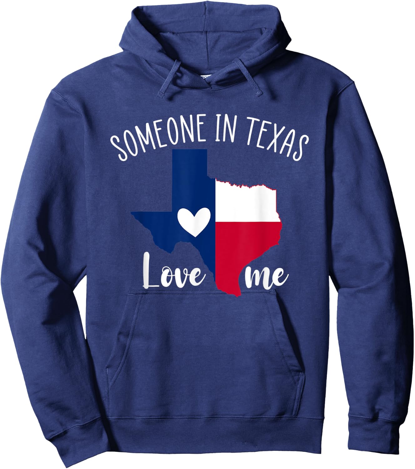 Someone In Texas Loves Me Funny Gift Hoodie - Hoodie | Navy
