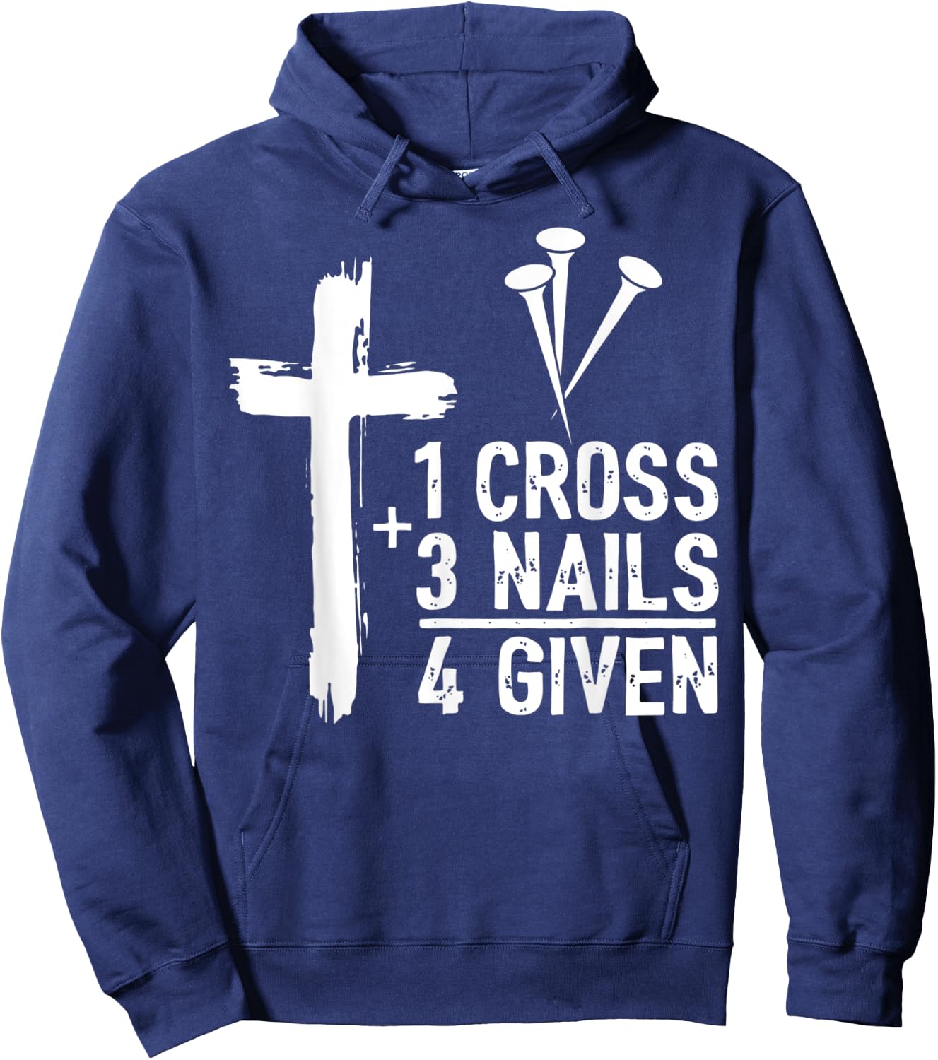 Christian Cross Faith 1 Cross 3 Nails 4 Given Hoodie - Hoodie | Navy