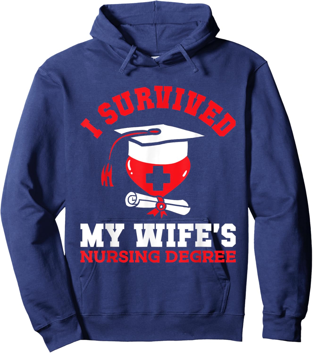 I Survived My Wife's Nursing Degree Nurse RN Graduation 2025 Hoodie - Hoodie | Navy