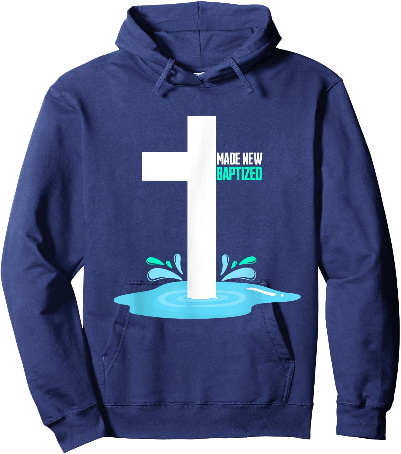 Water Immersion Baptism, MADE NEW, BAPTIZED Hoodie - Hoodie | Navy