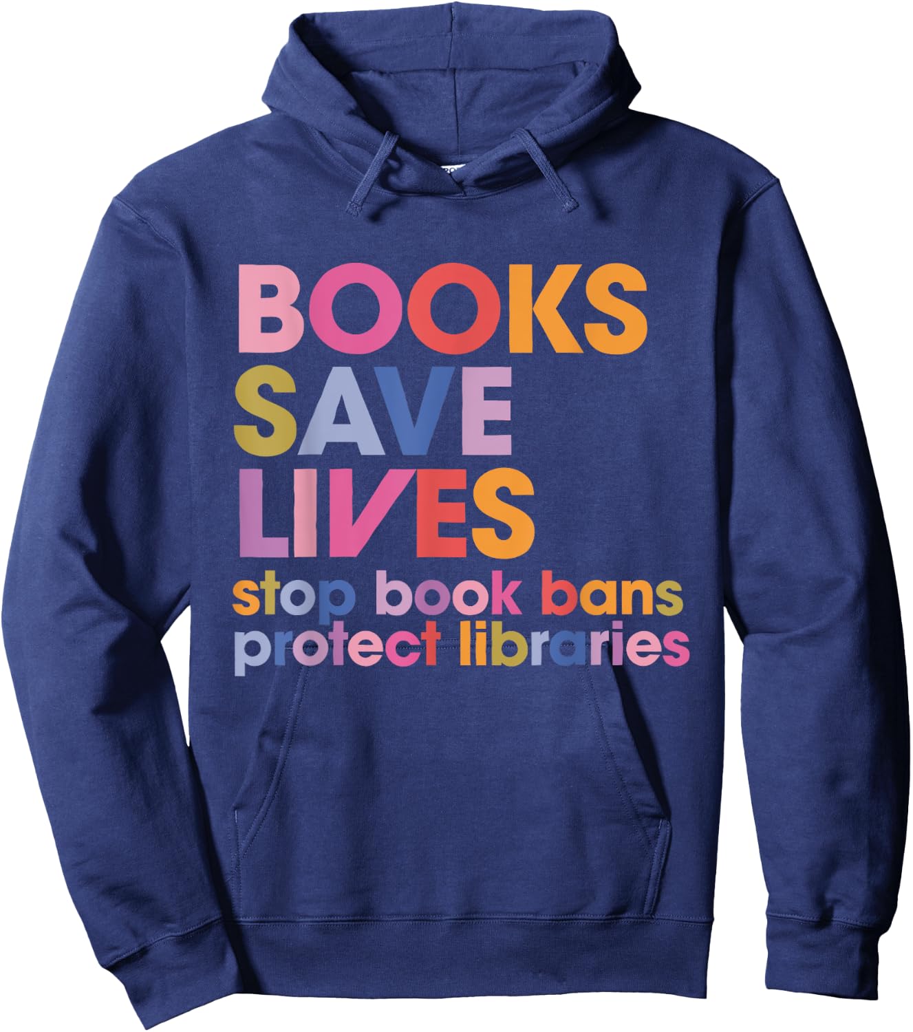 Books Save Lives Stop Book Bans Protect Libraries Hoodie - Hoodie | Navy