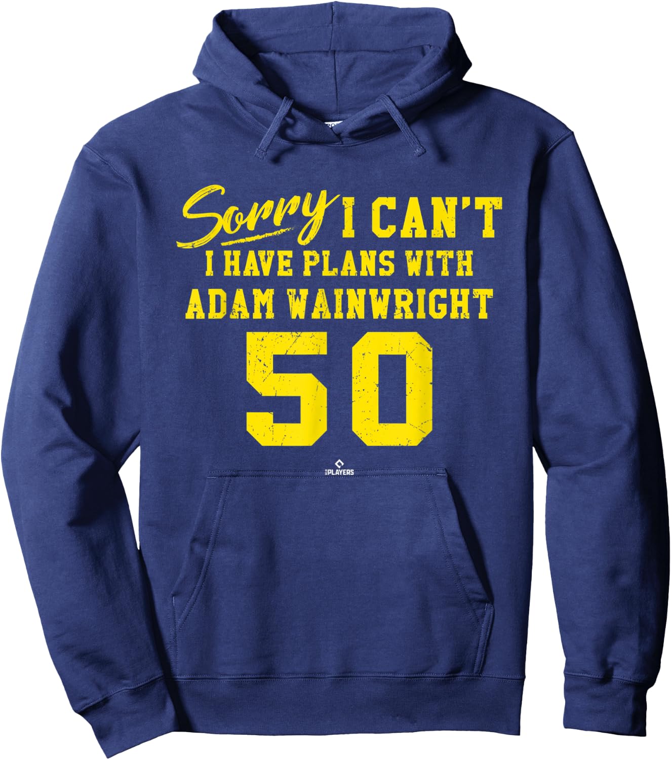 Sorry I Can't I Have Plans with Adam Wainwright St Louis Hoodie - Hoodie | Navy