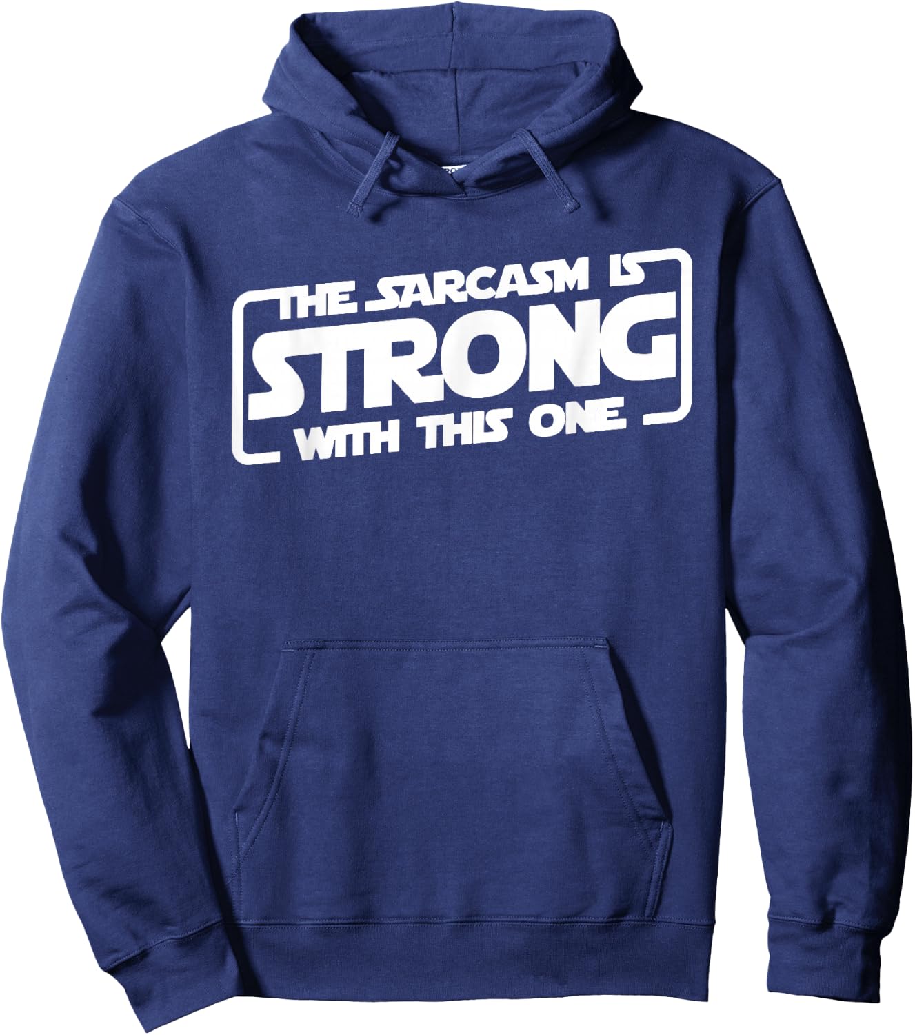 The Sarcasm Is Strong With This One Hoodie - Hoodie | Navy