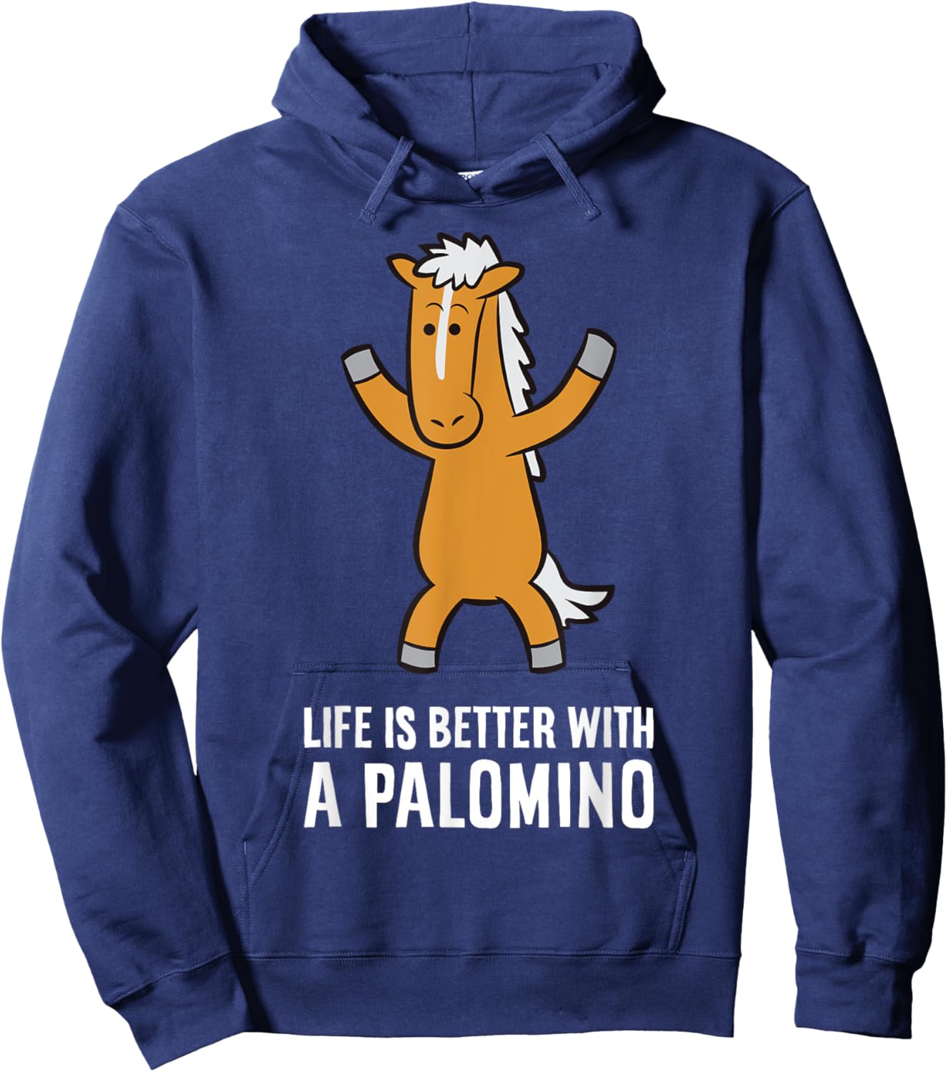 Life Is Better With A Palomino Horse Hoodie - Hoodie | Navy