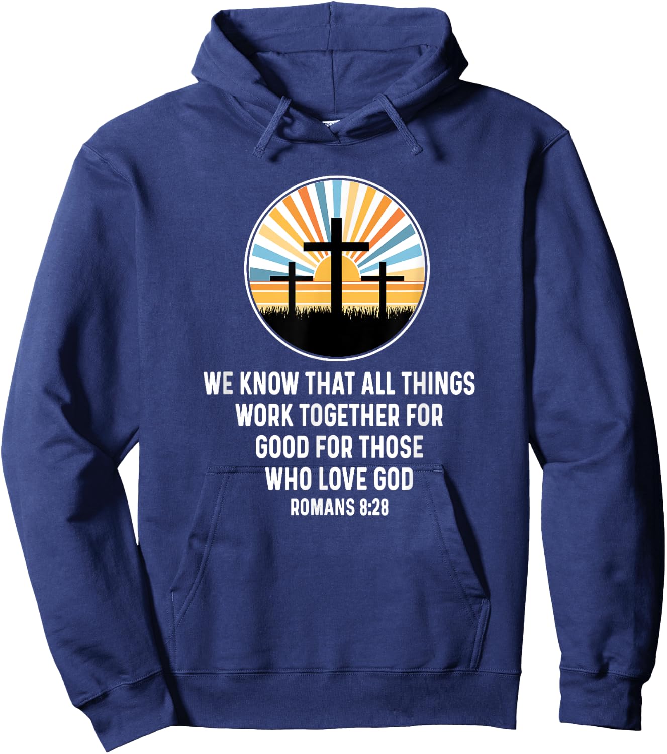 Romans 8:28 8 28 God Jesus Religious Quote Christian Salty Hoodie - Hoodie | Navy
