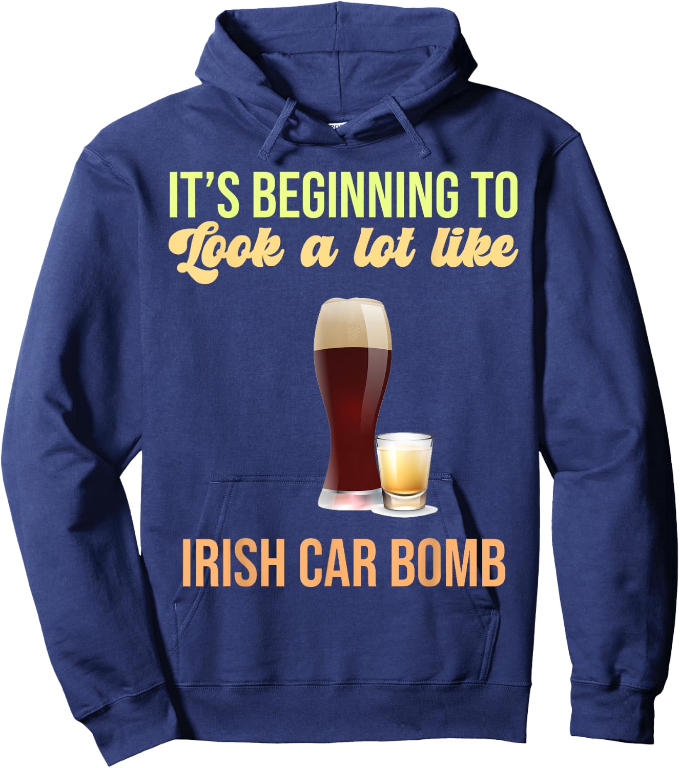 Its Beginning To Look A Lot Like Irish Car Bomb Toast to the Hoodie - Hoodie | Navy