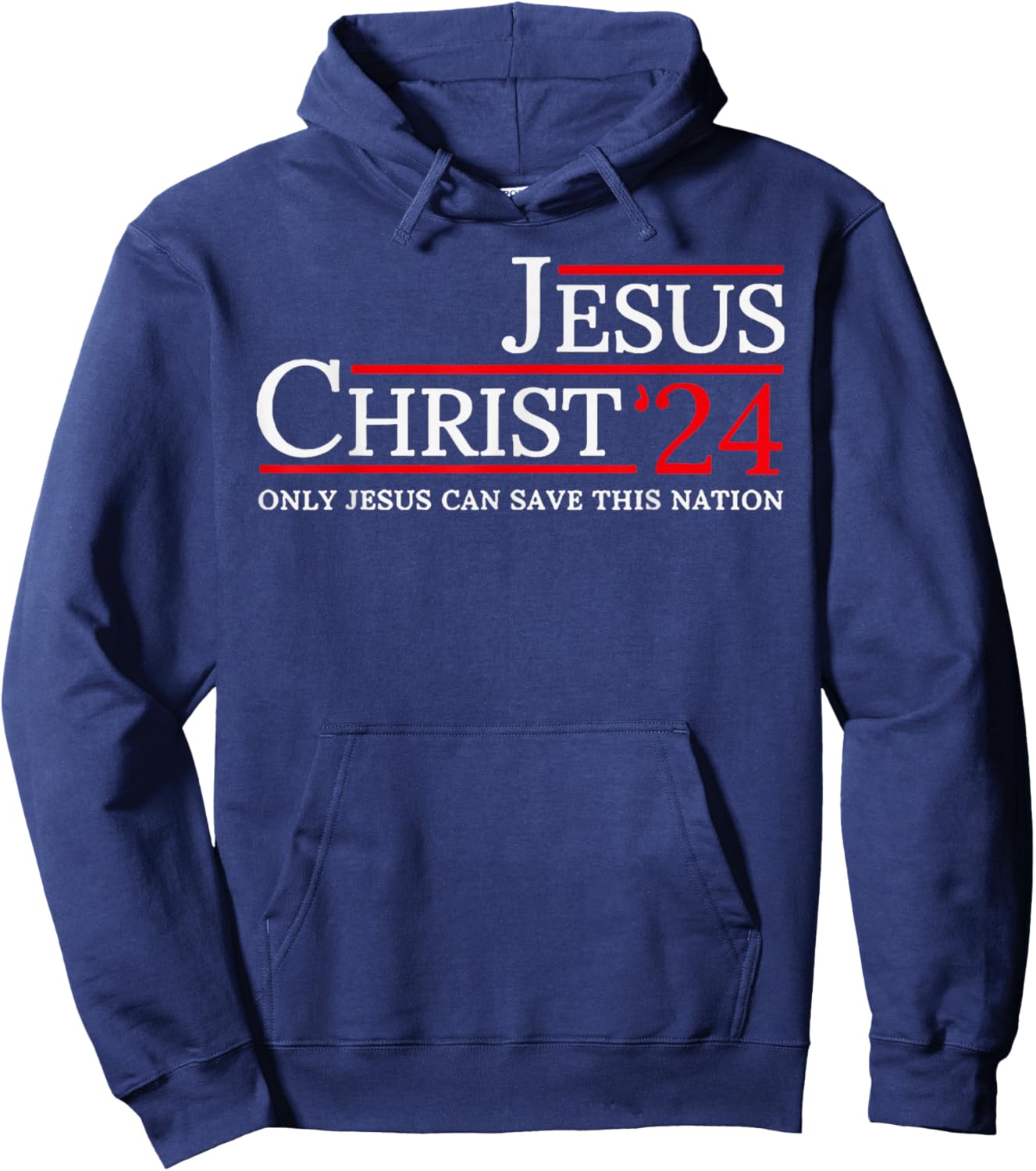 Jesus Christ 2024 Only Jesus Can Save This Nation Hoodie - Hoodie | Navy