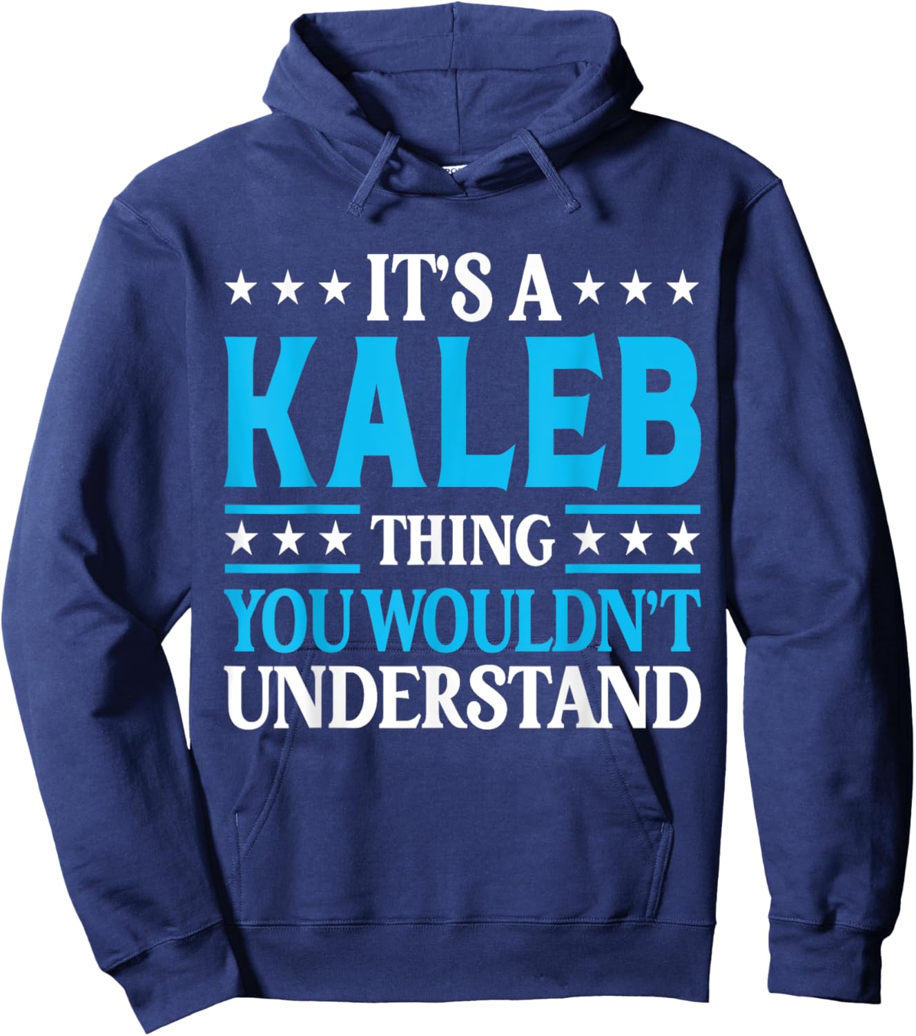 It's A Kaleb Thing Wouldn't Understand Personal Name Kaleb Hoodie - Hoodie | Navy