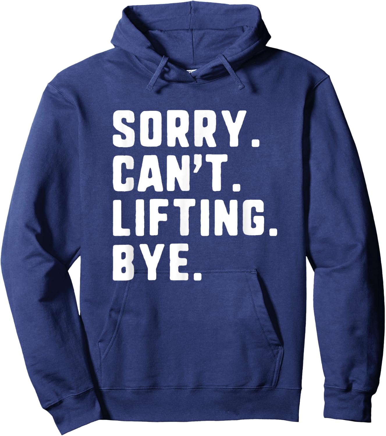 Sorry Can't Lifting Bye Weightlifting Wight Lifter Gym Hoodie - Hoodie | Navy