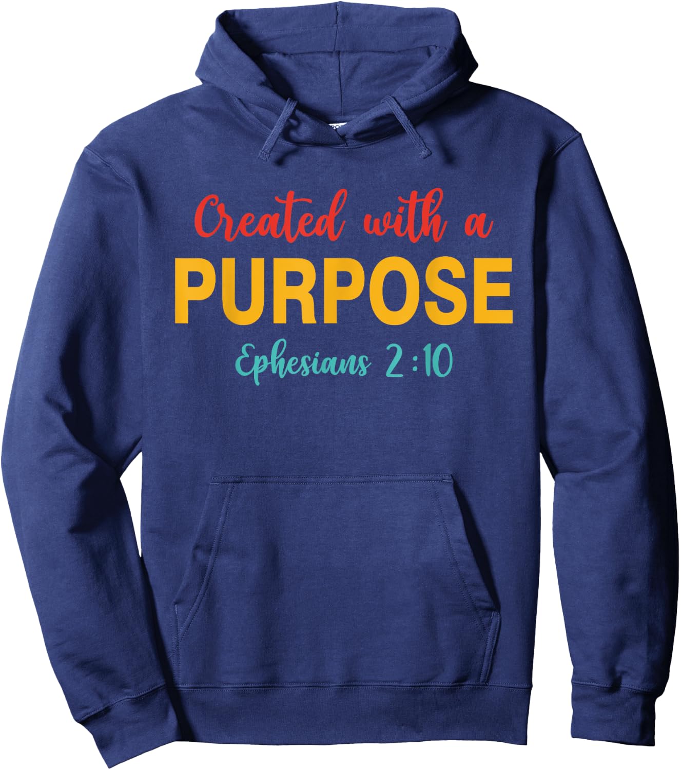 Created With A Purpose Ephesians 2:10 Quote Hoodie - Hoodie | Navy