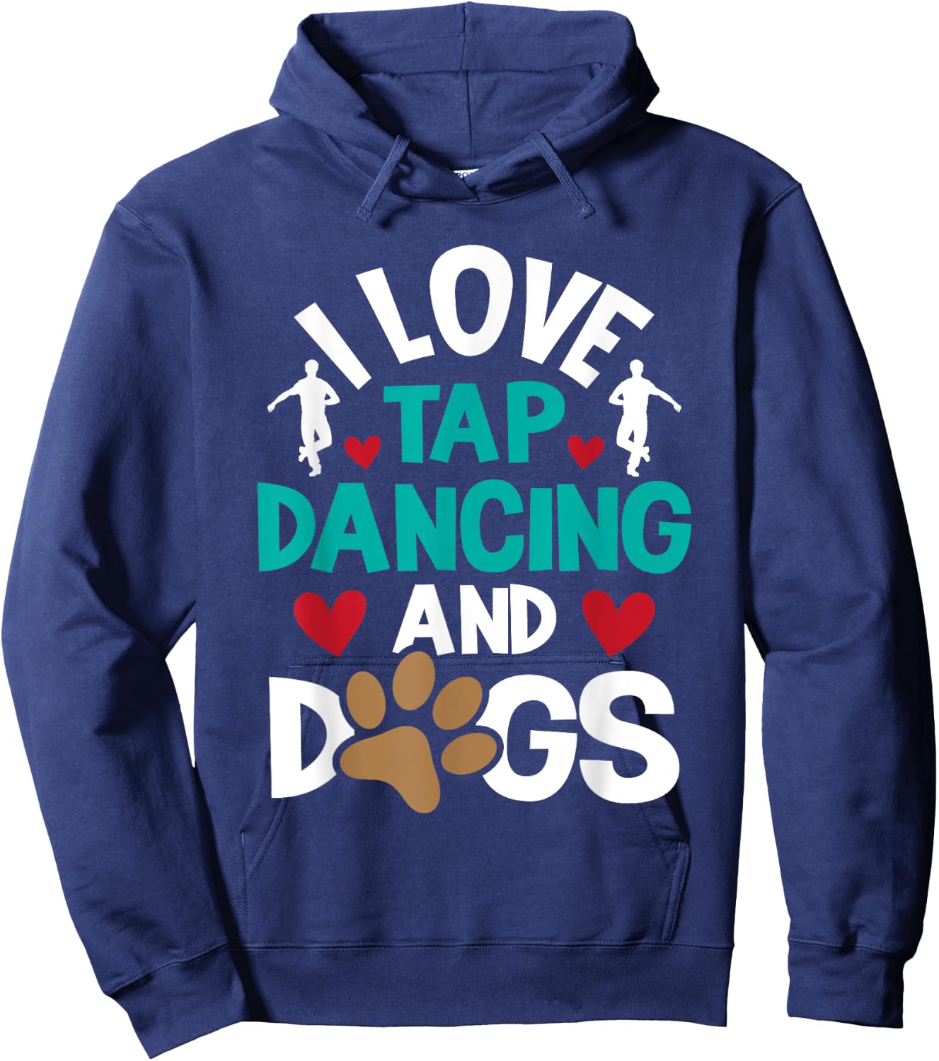 I Love Tap Dancing And Dogs - Dance Competition Choreography Hoodie - Hoodie | Navy