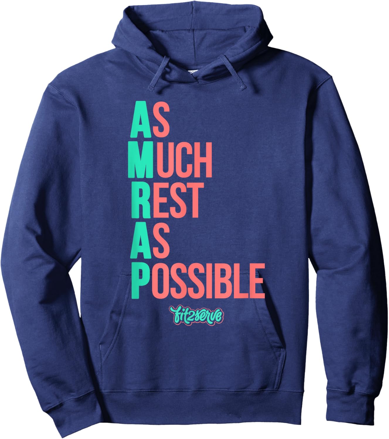 As Much Rest As Possible AMRAP Funny FIT2SERVE Hoodie - Hoodie | Navy