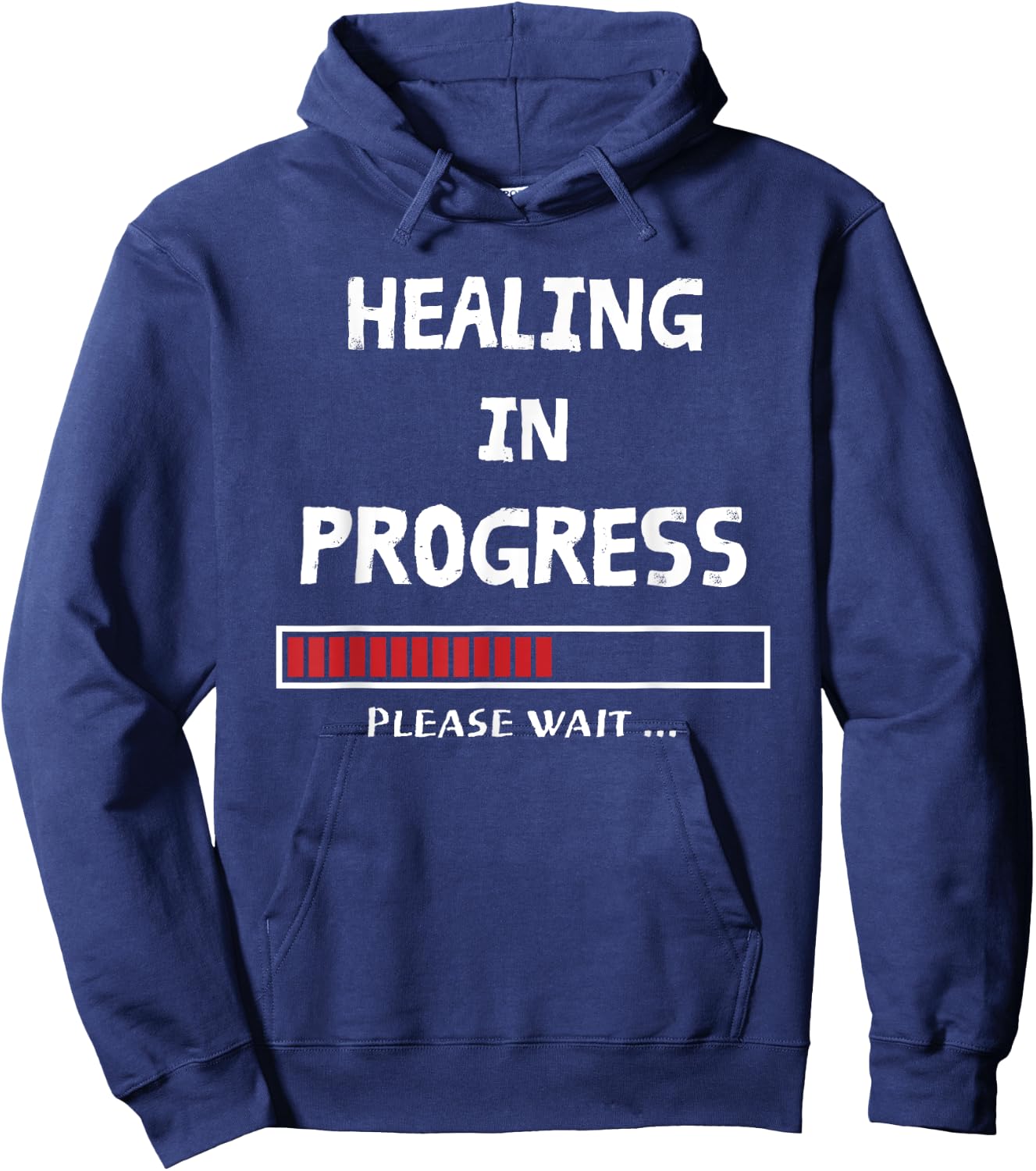 HEALING IN PROGRESS Loading Funny Sarcastic Sarcasm Quote Hoodie - Hoodie | Navy