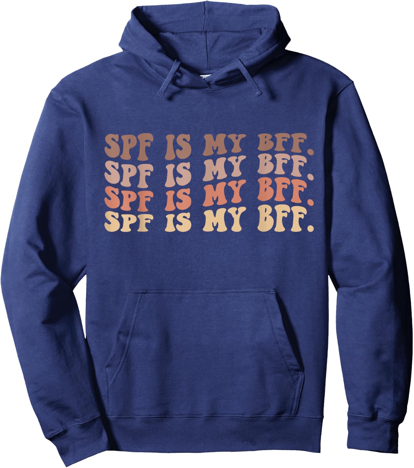 SPF Is My BFF Sunscreen Dermatology Skin Esthetician Hoodie - Hoodie | Navy