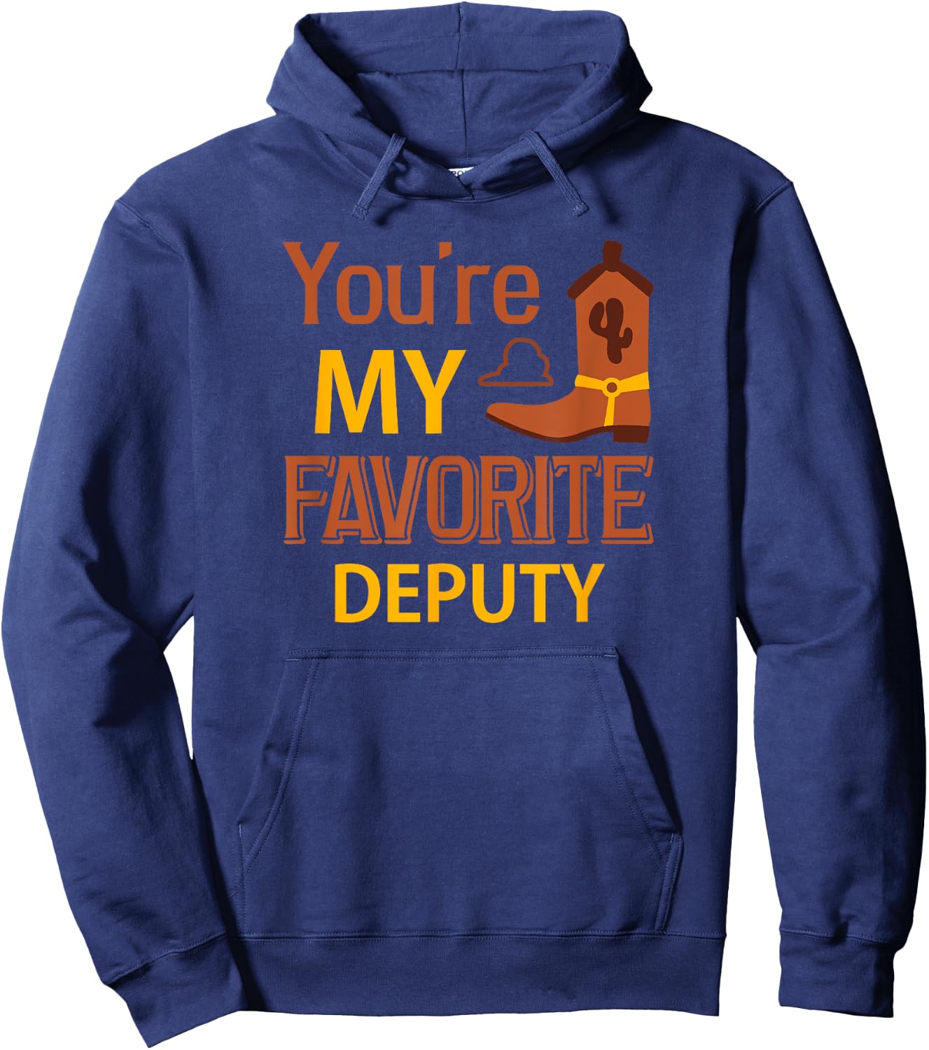 You're My Favorite Deputy Gift Best Friends Hoodie - Hoodie | Navy
