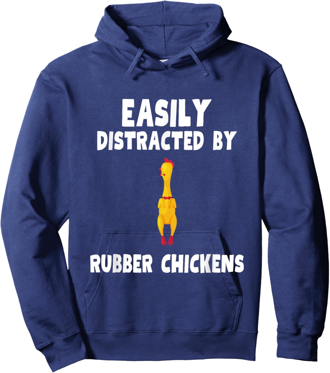 Easily Distracted By Rubber Chickens Shirt Rubber Chicken Hoodie - Hoodie | Navy