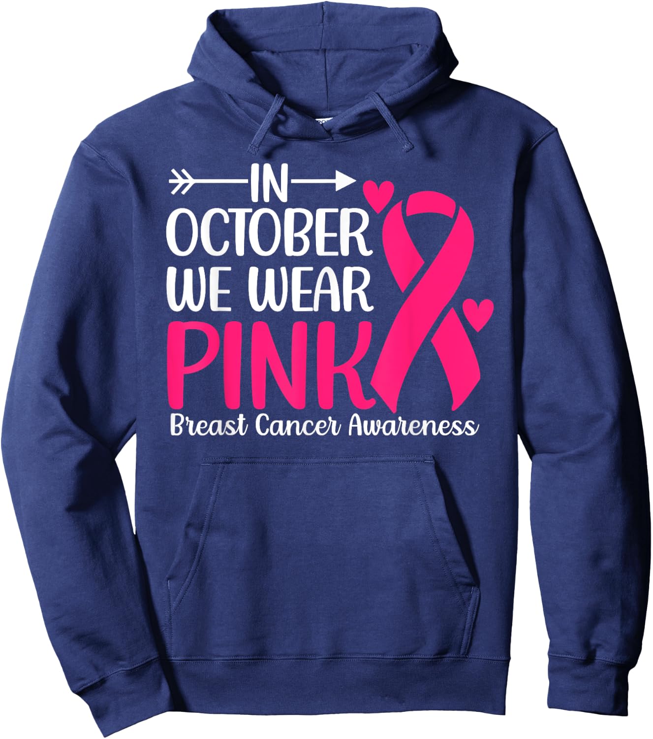 Breast Cancer Awareness Month In October Wear Pink Ribbon Hoodie - Hoodie | Navy