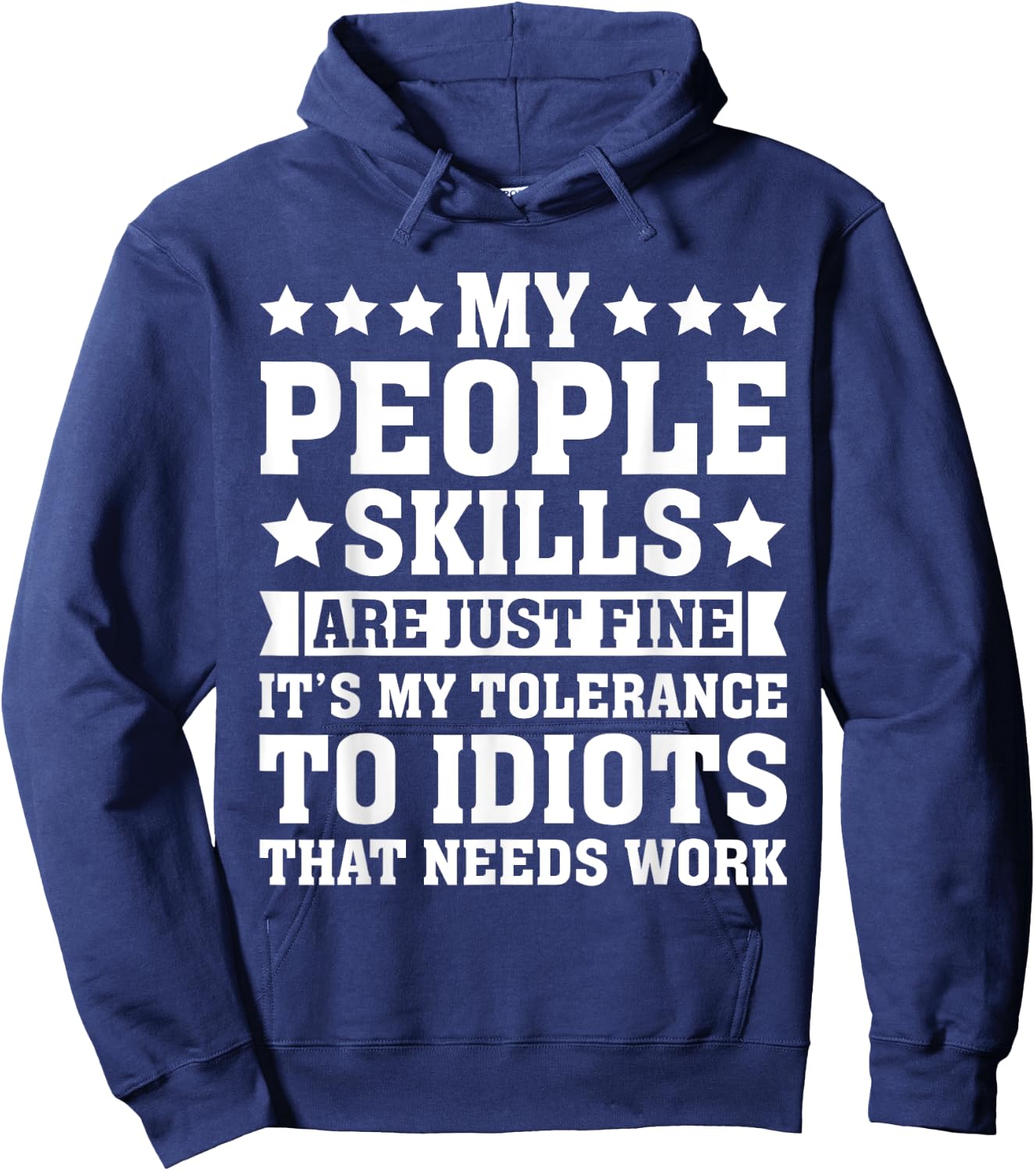 My Tolerance to Idiots Needs Work Funny Sarcasm Hoodie - Hoodie | Navy