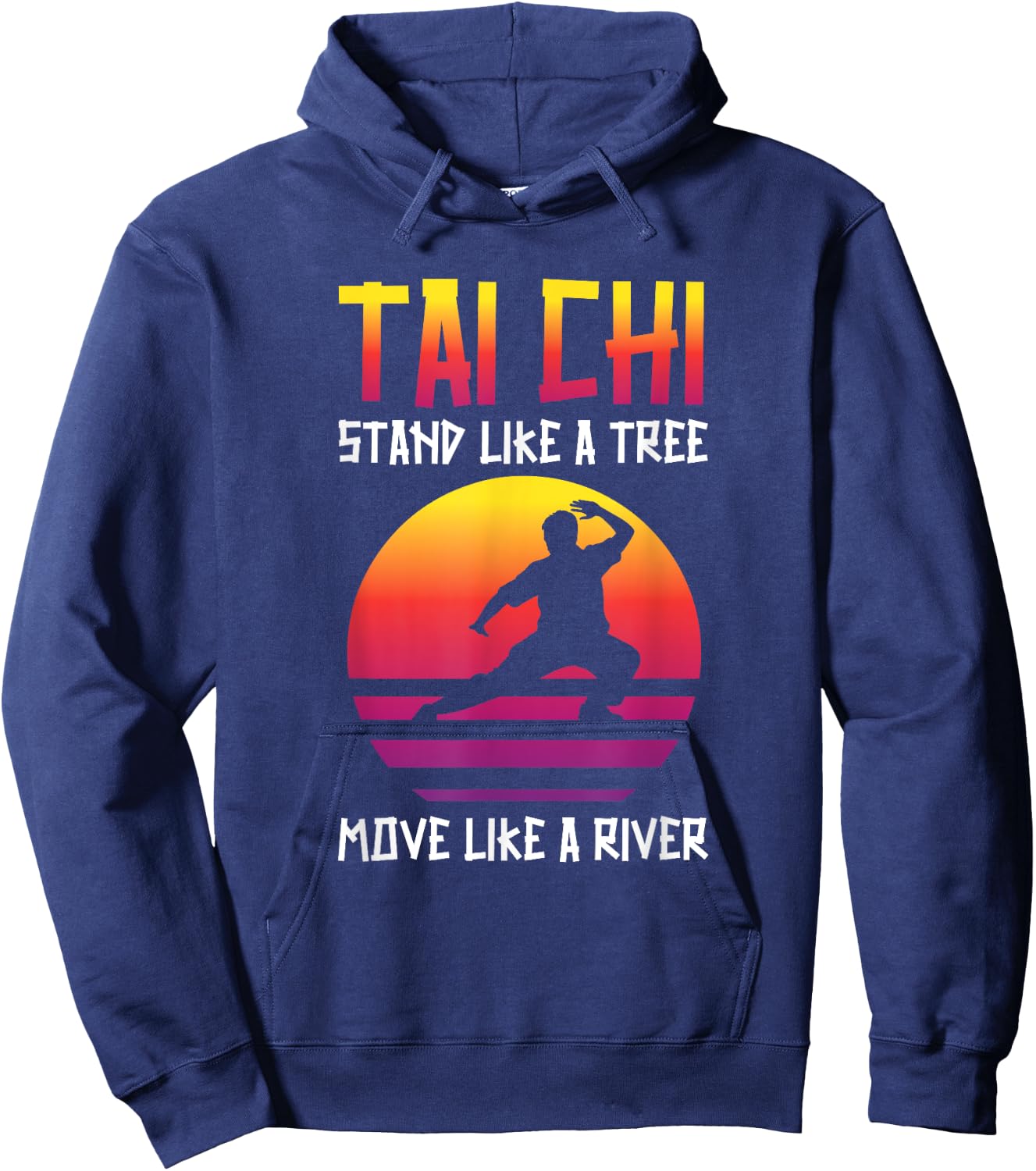 Tai Chi Stand Like A Tree Move Like A River Taichi Master Hoodie - Hoodie | Navy