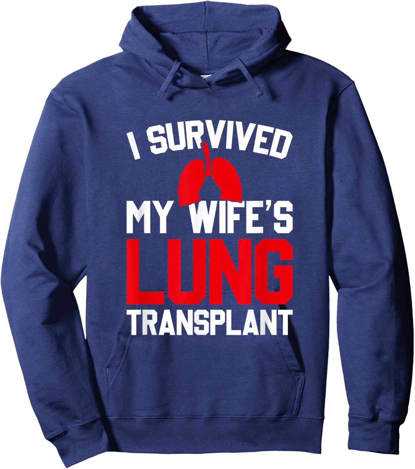 I Survived My Wife's Lung Transplant, New Lung Hoodie - Hoodie | Navy