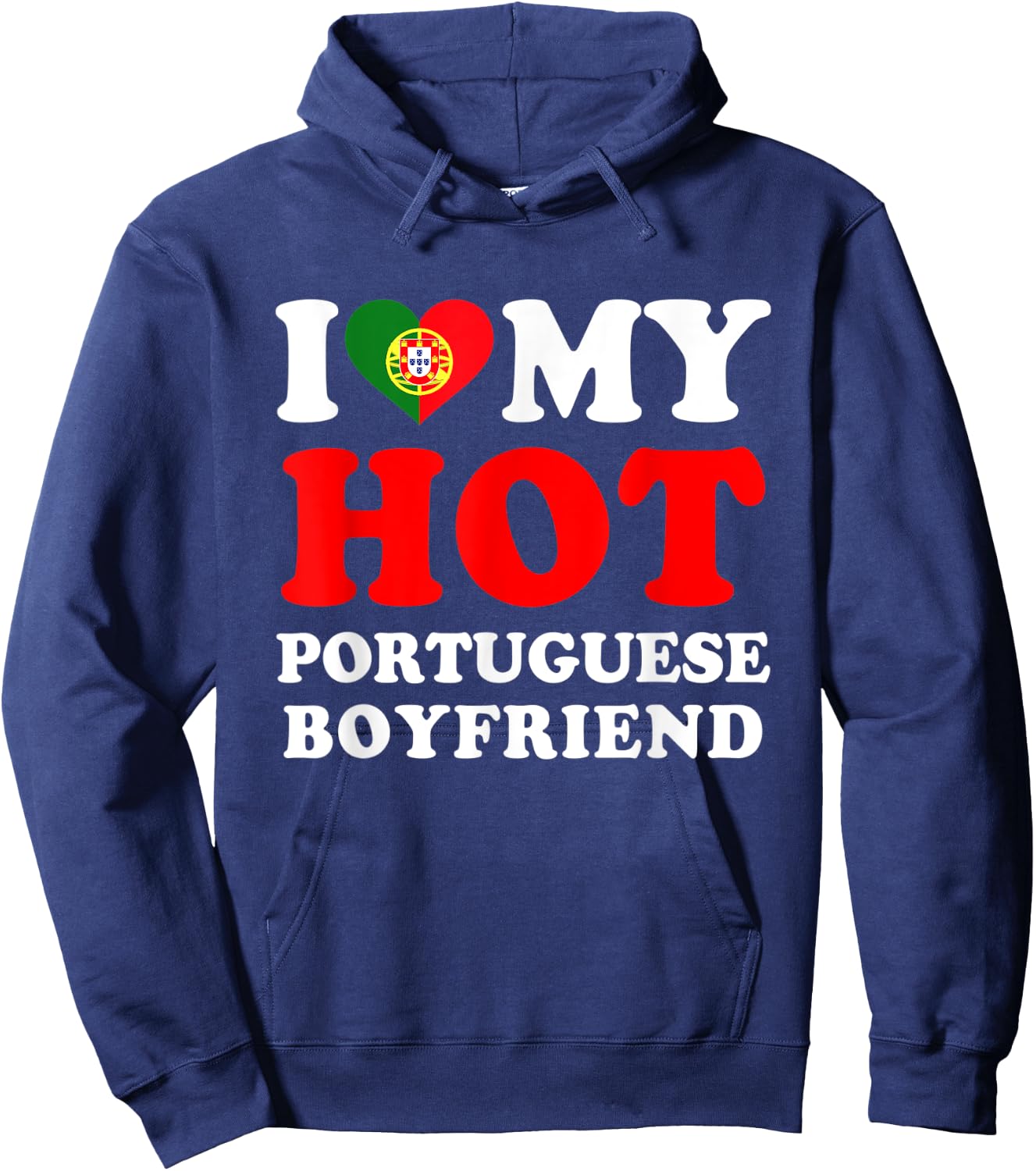 I love My Hot Portuguese Boyfriend Funny Girlfriend Hoodie - Hoodie | Navy
