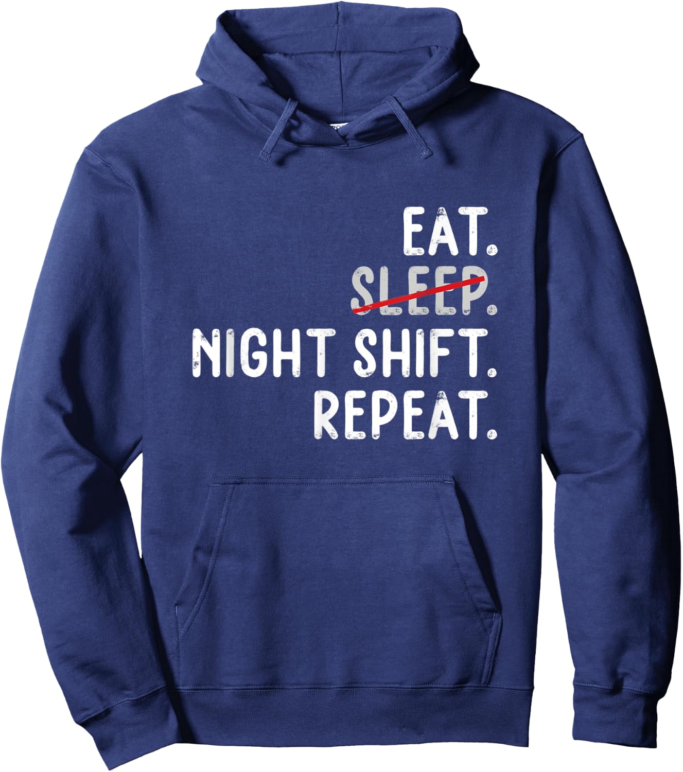 Eat Sleep Night Shift repeat Nurse Hoodie - Hoodie | Navy