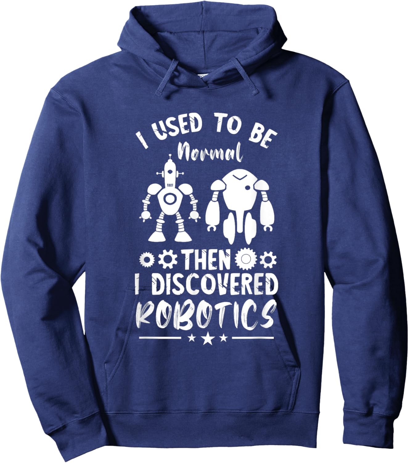 Robotic Engineering I Used To Be Normal Roboticist Robotics Hoodie - Hoodie | Navy