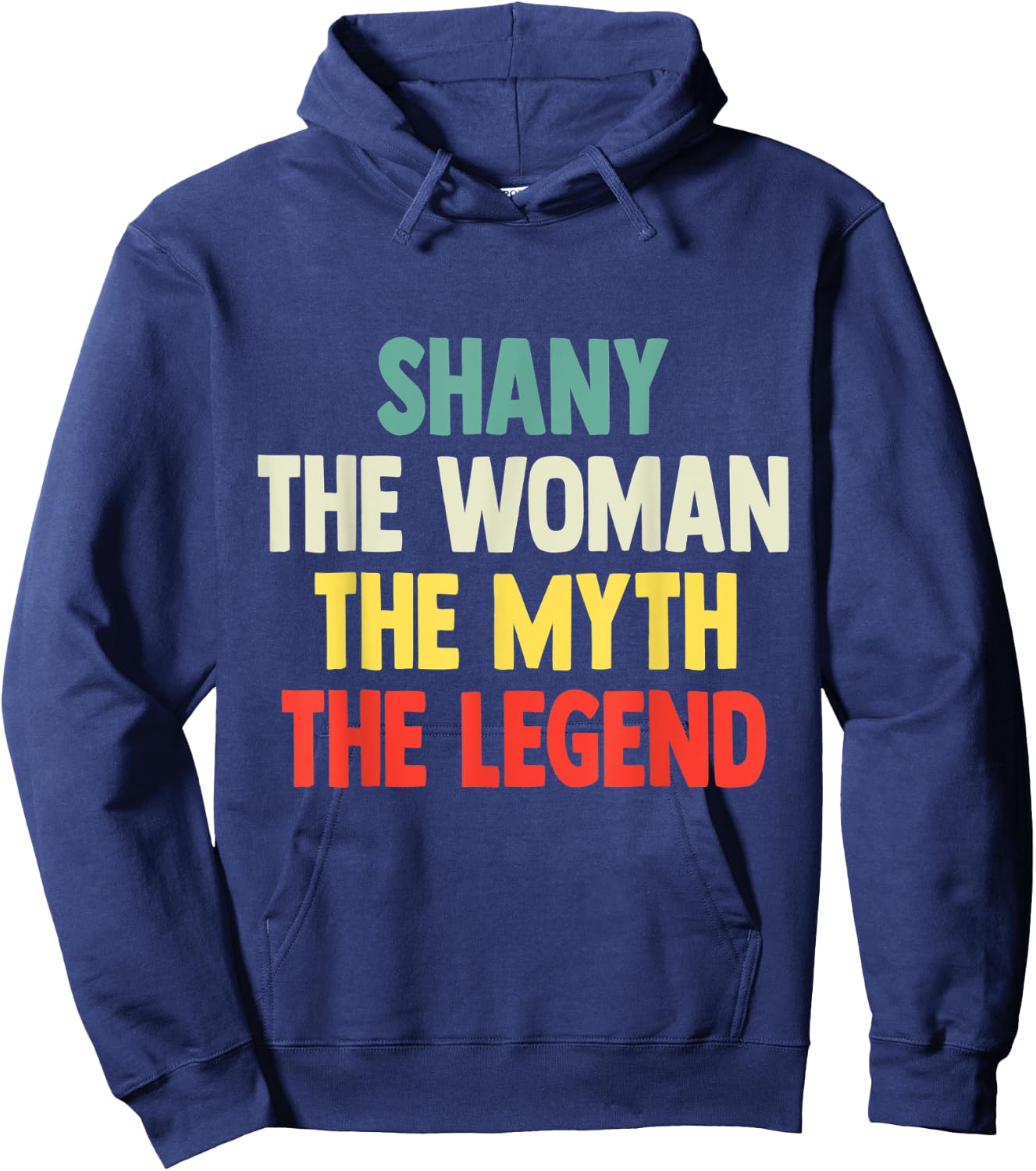 Shany The Woman The Myth The Legend shirt Gift Shany Hoodie - Hoodie | Navy