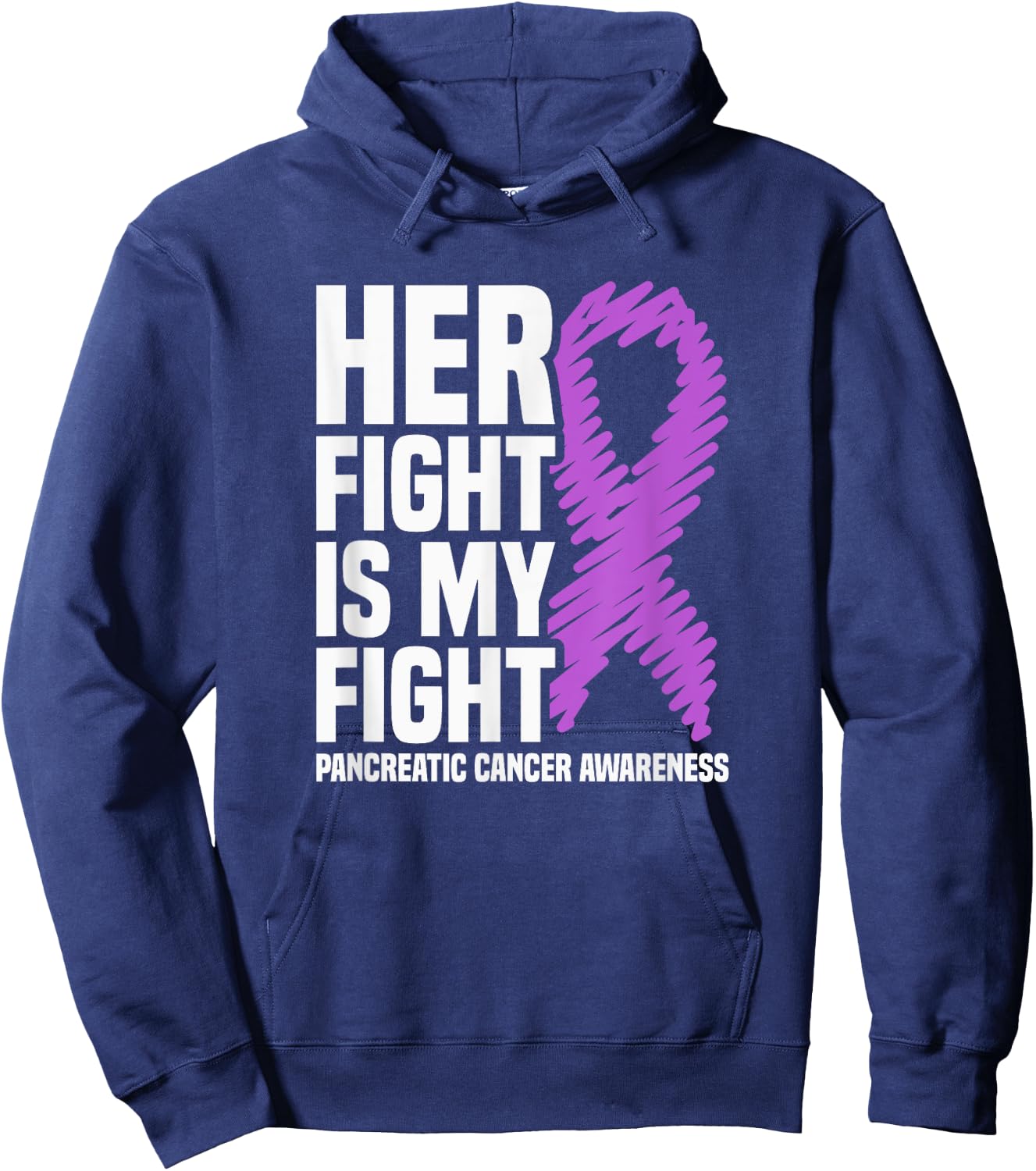 Her Fight Is My Fight Pancreatic Cancer Awareness Hoodie - Hoodie | Navy