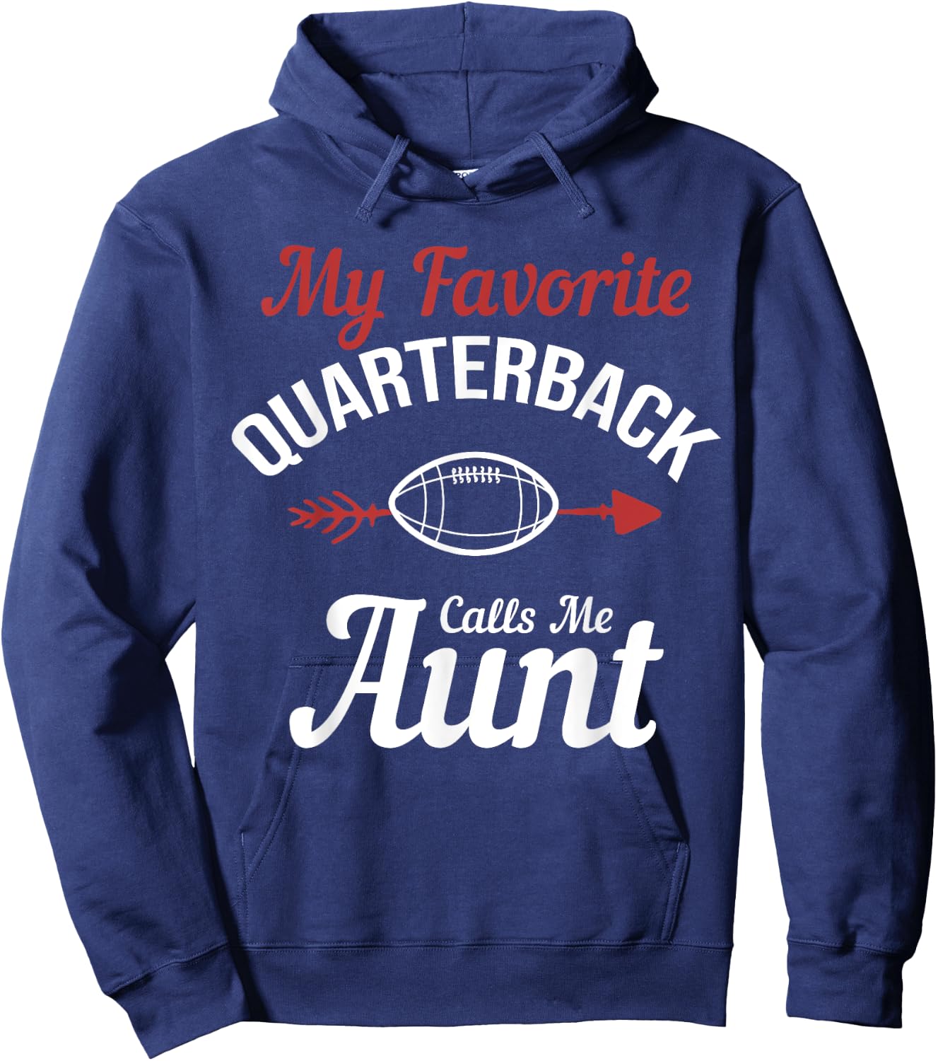 My Favorite Quarterback Calls Me Aunt Football Player Funny Hoodie - Hoodie | Navy