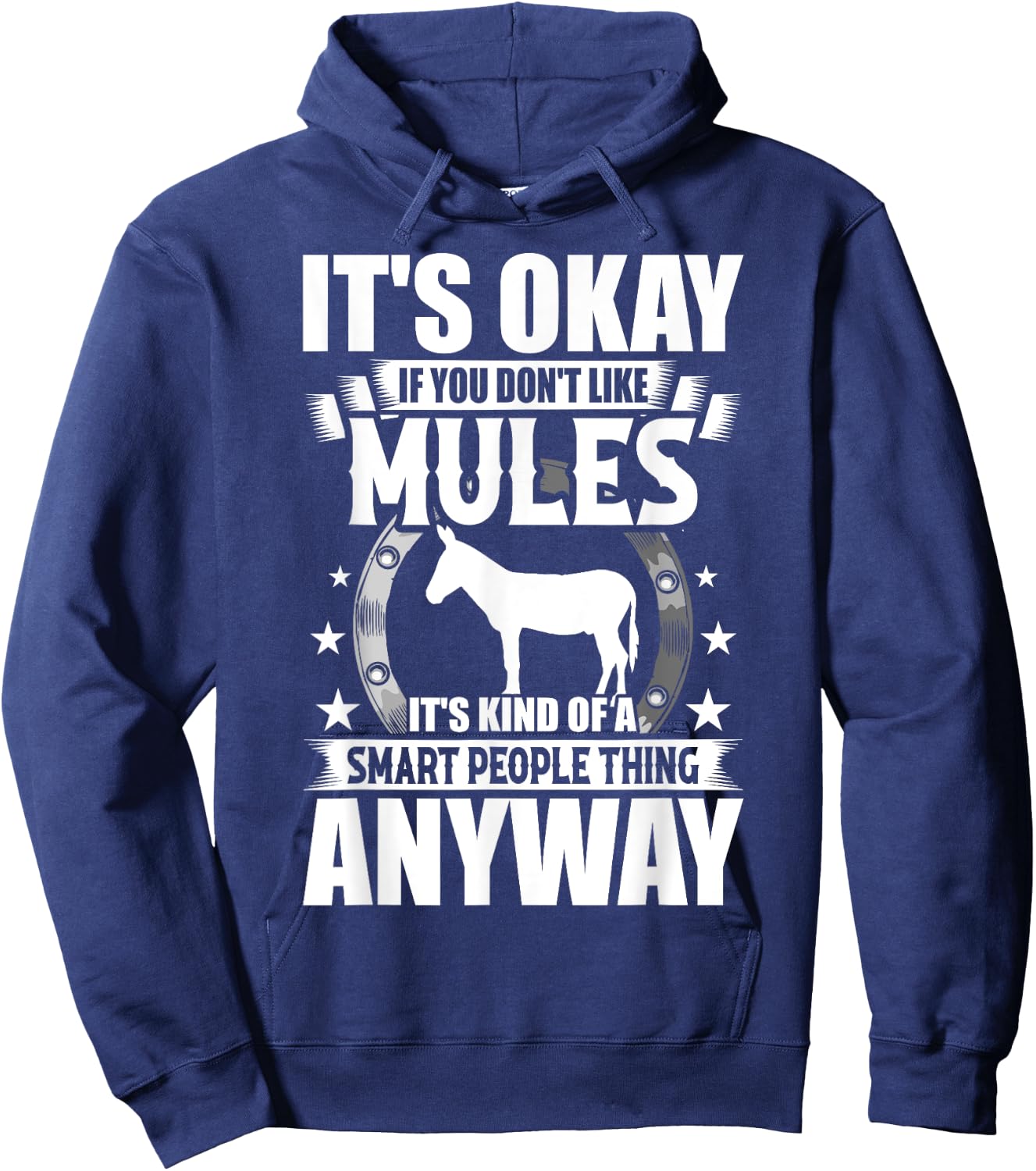 It's Okay If You Don't Like Mules Hoodie - Hoodie | Navy