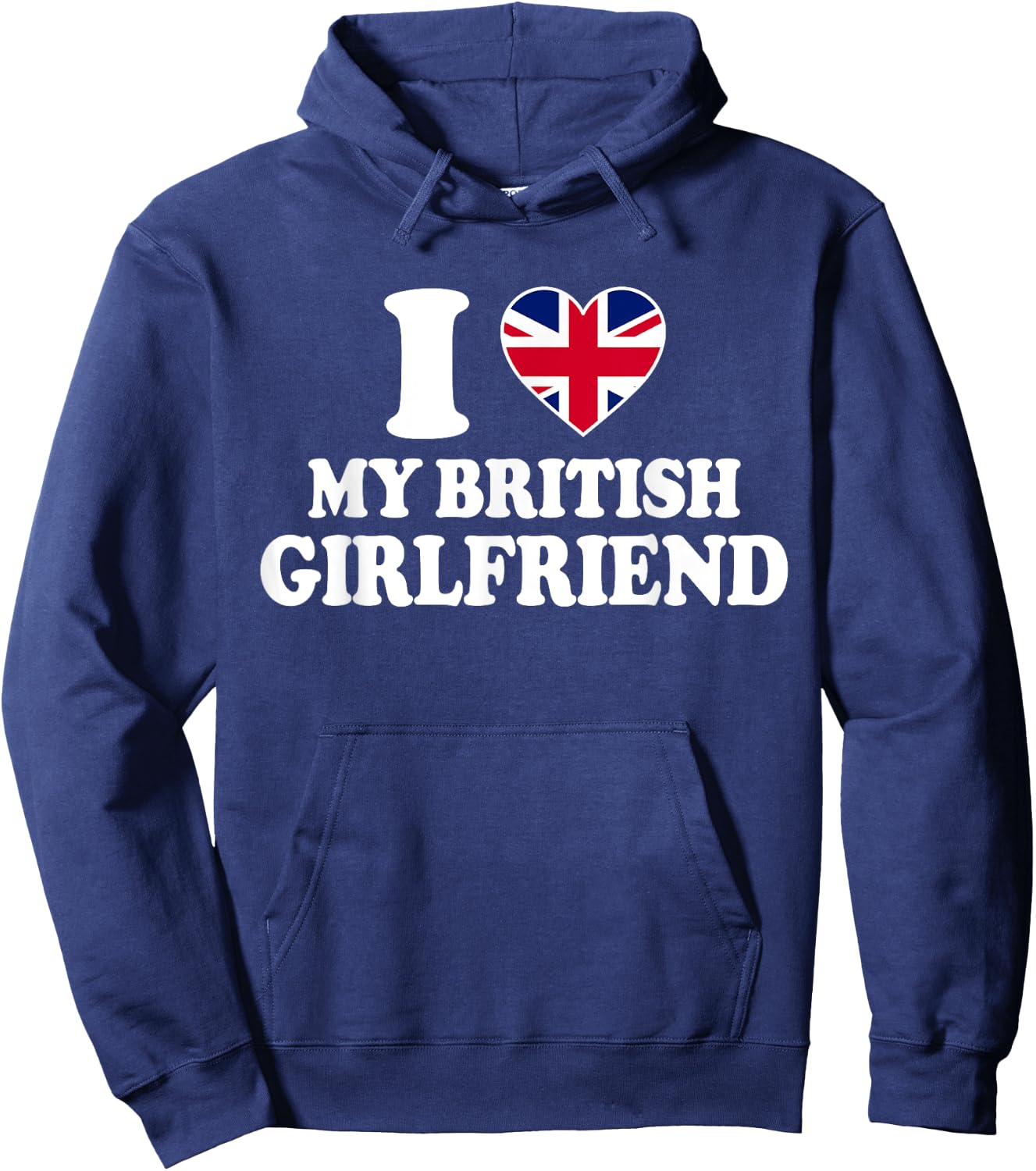 I Love My British Girlfriend Hoodie - Hoodie | Navy