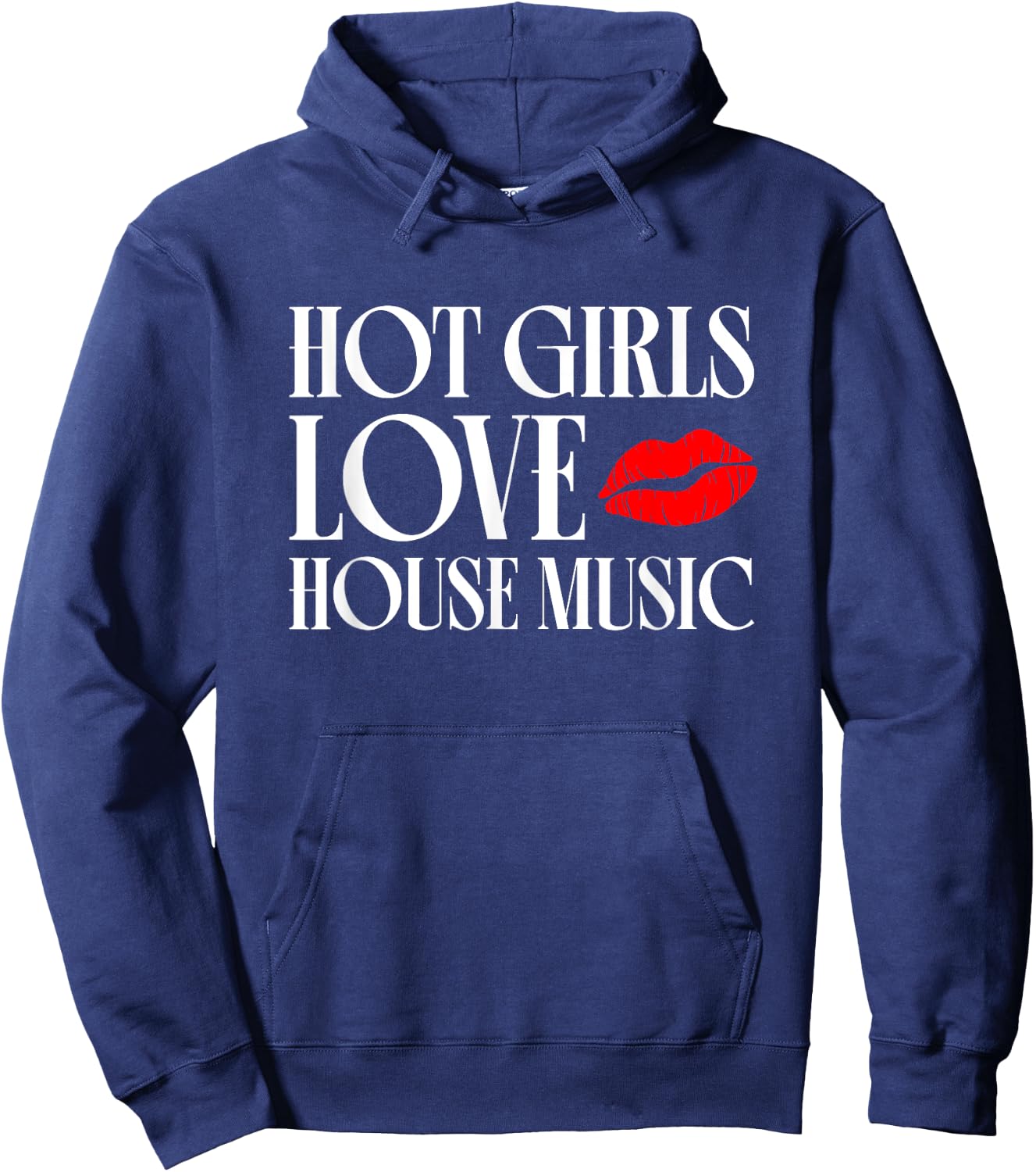 Hot Girls Love House Music - EDM DJ Women Hoodie - Hoodie | Navy