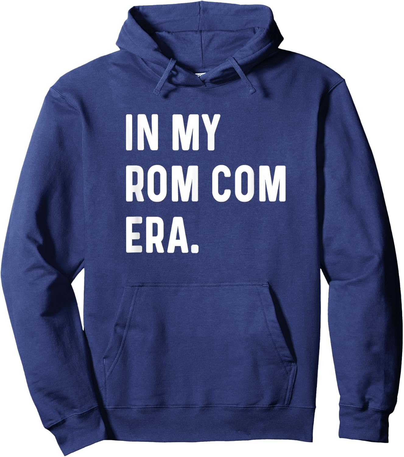 In My Rom Com Era - Funny Eras Trend Saying Valentines Day Hoodie - Hoodie | Navy