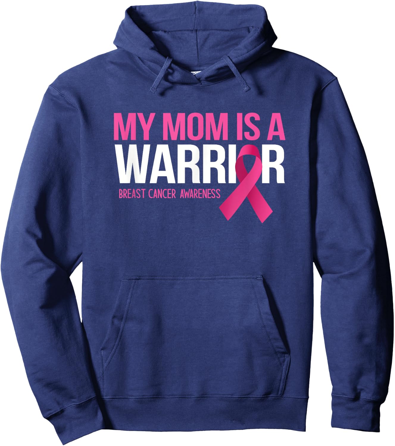 My Mom is A Warrior Breast Cancer Awareness Family Support Hoodie - Hoodie | Navy